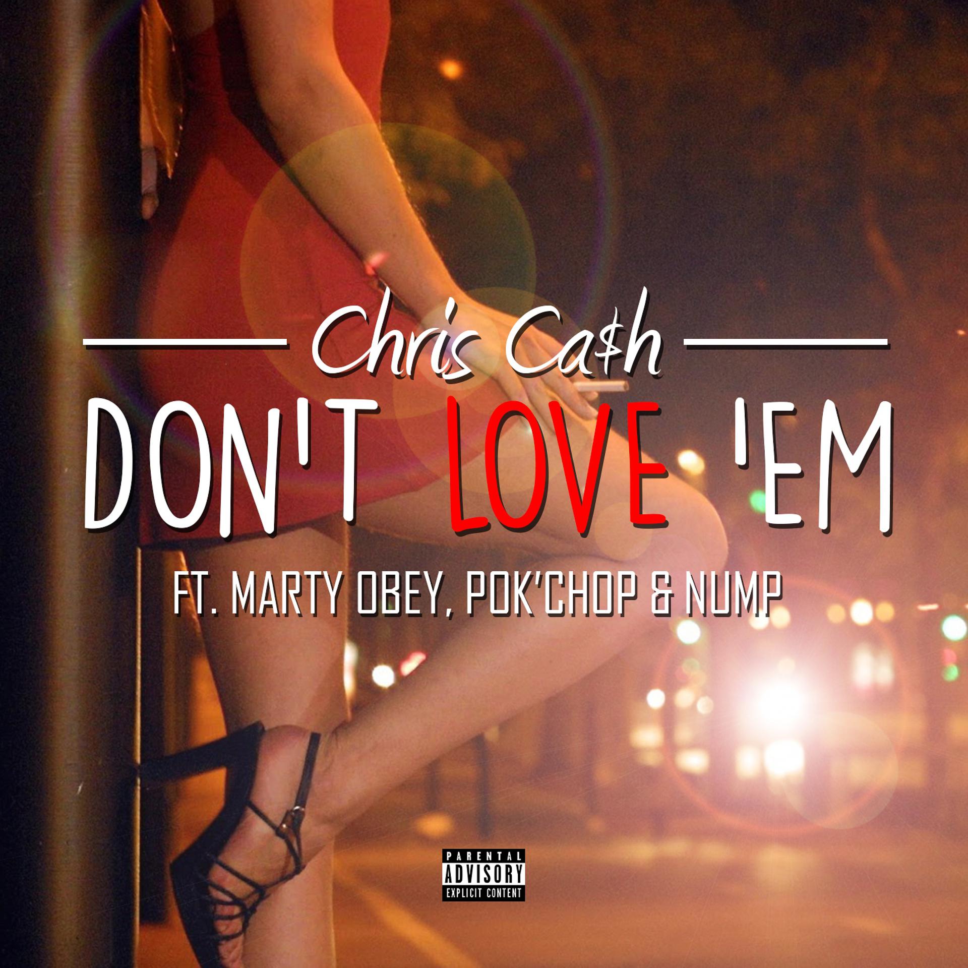 Постер альбома Don't Love 'Em (feat. Marty Obey, Pok'chop & Nump) - Single