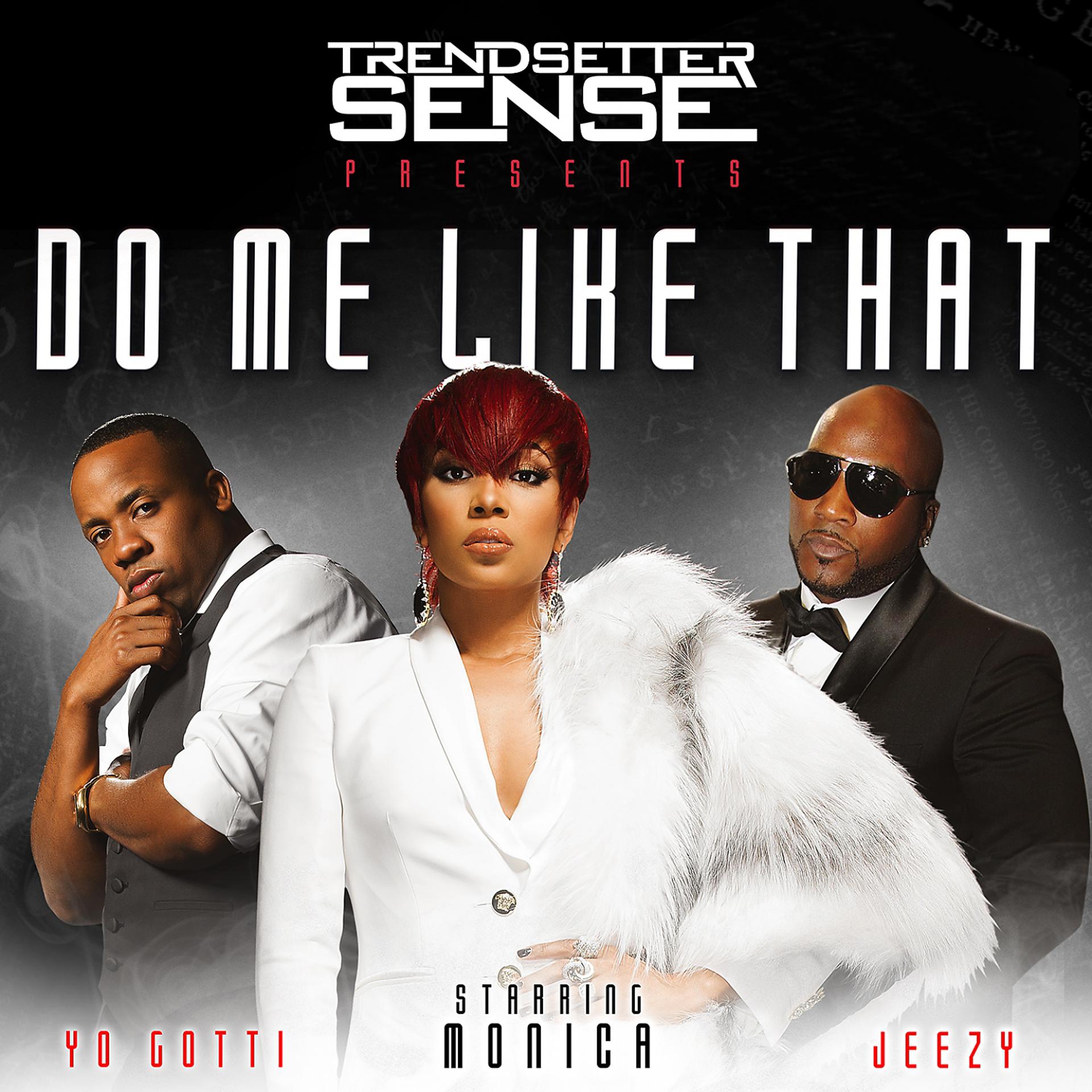 Постер альбома Do Me Like That (feat. Monica, Yo Gotti & Jeezy) - Single