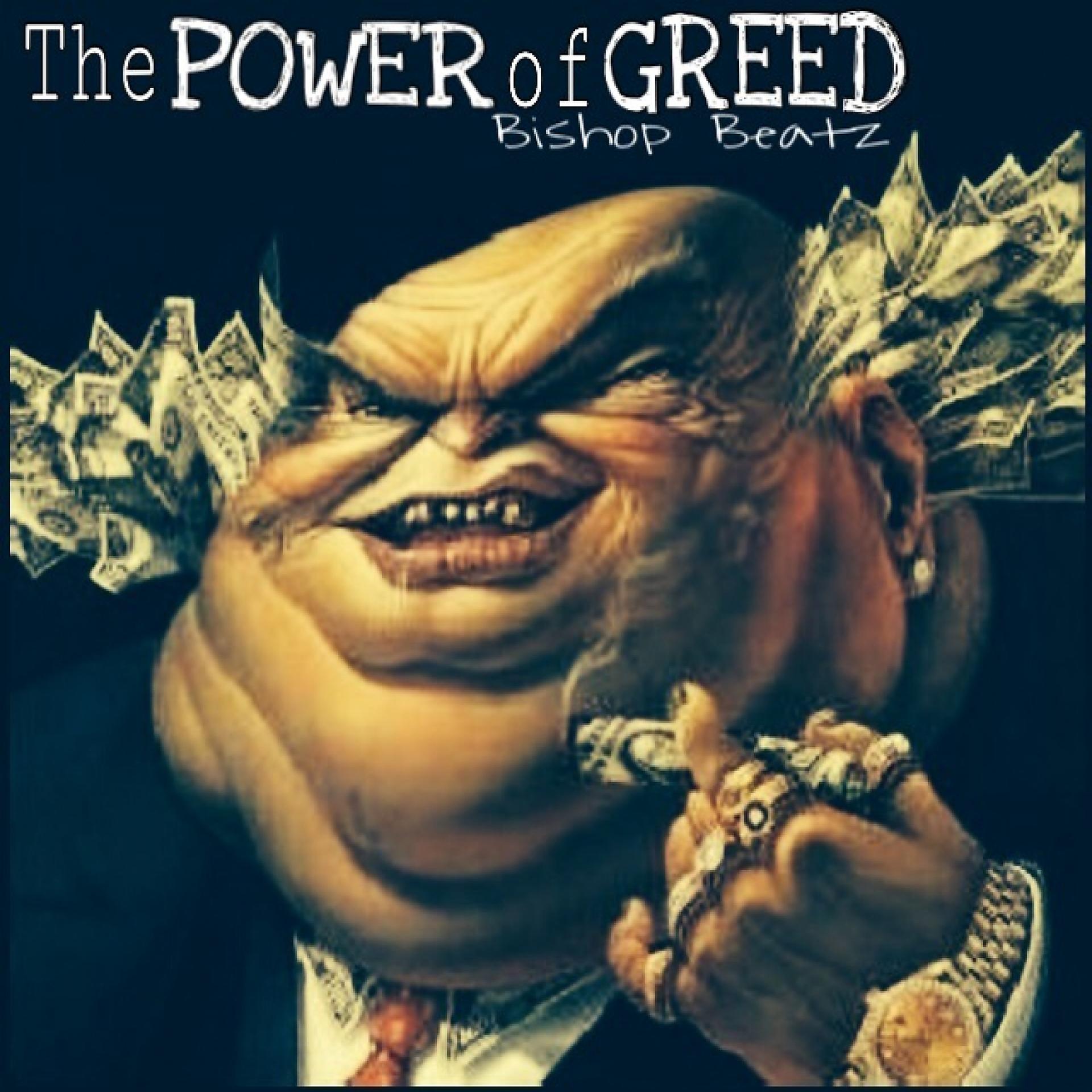 Постер альбома The Power of Greed (feat. Slash G) - Single