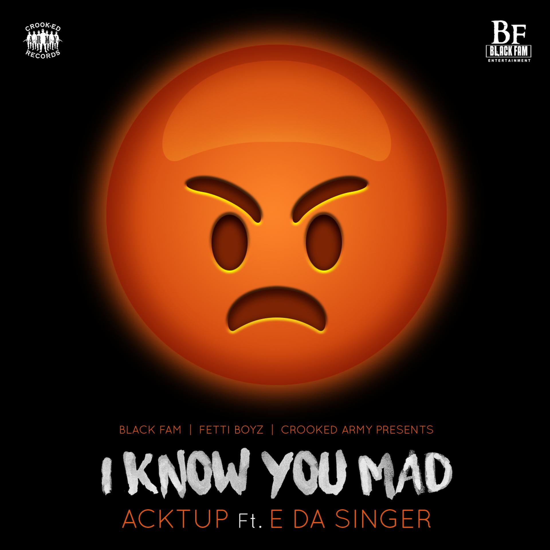 Постер альбома I Know You Mad (feat. E Da Singer) - Single