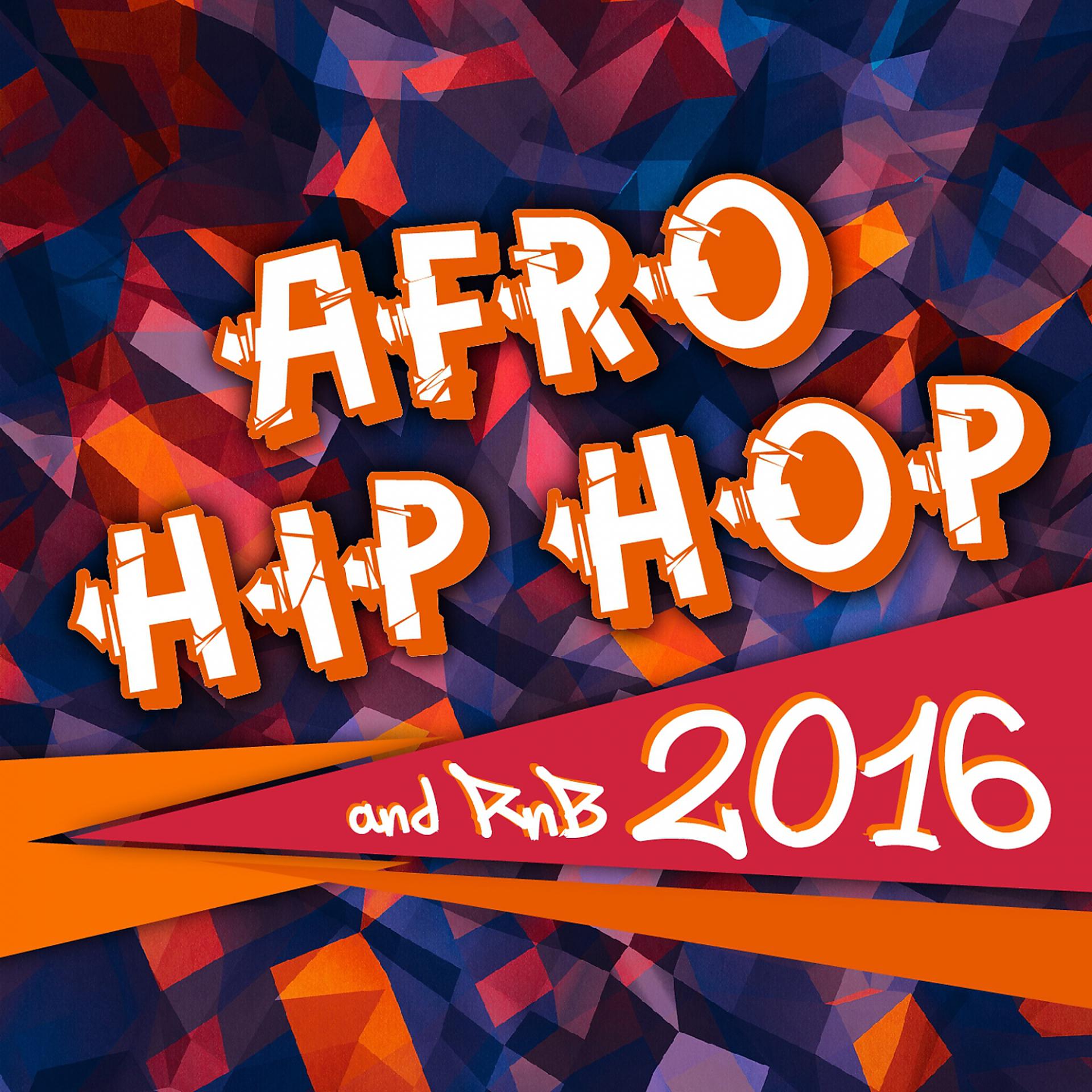 Постер альбома Afro Hip Hop and R'n'B 2016