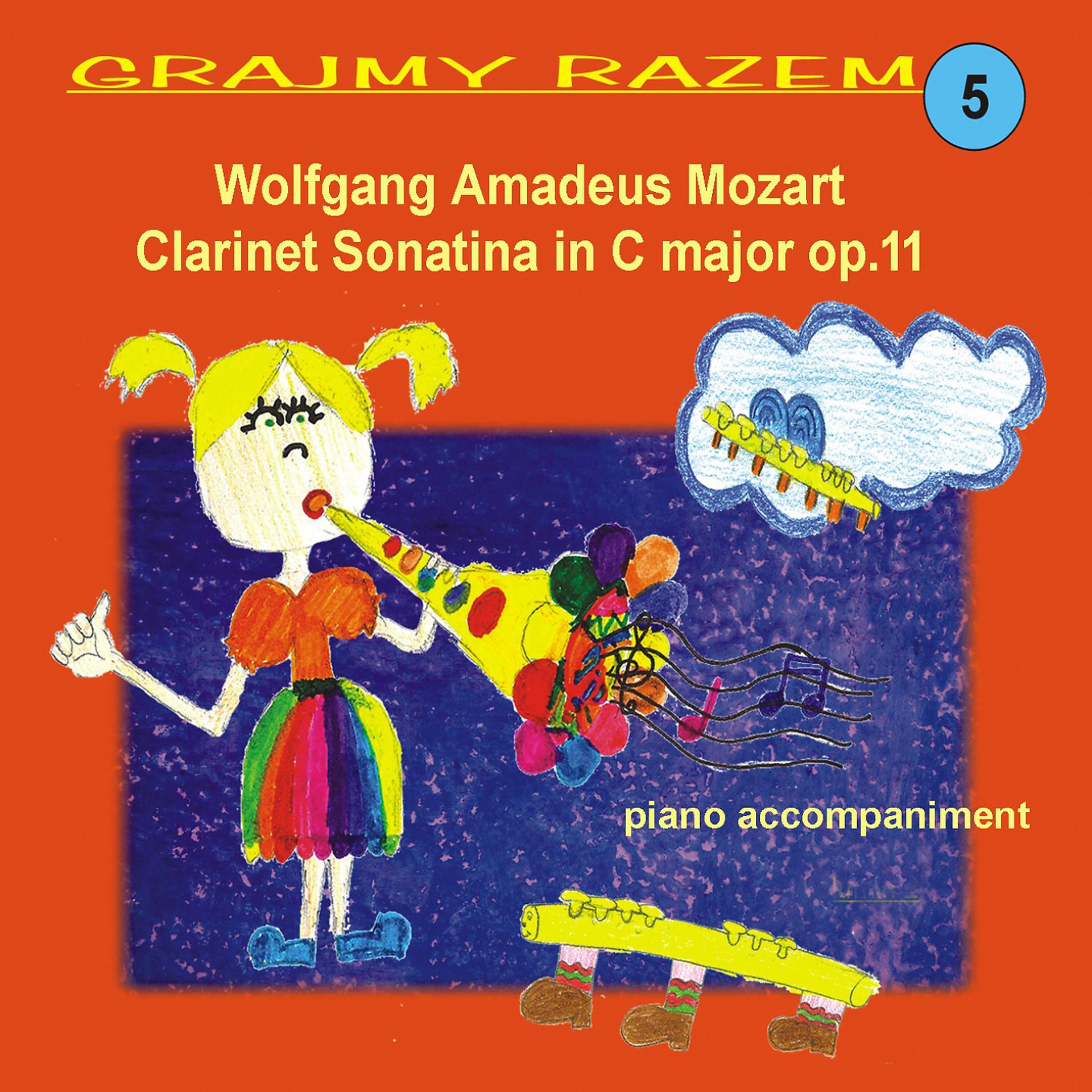 Постер альбома Wolfgang Amadeus Mozart: Clarinet Sonatina in C Major, KV 20d
