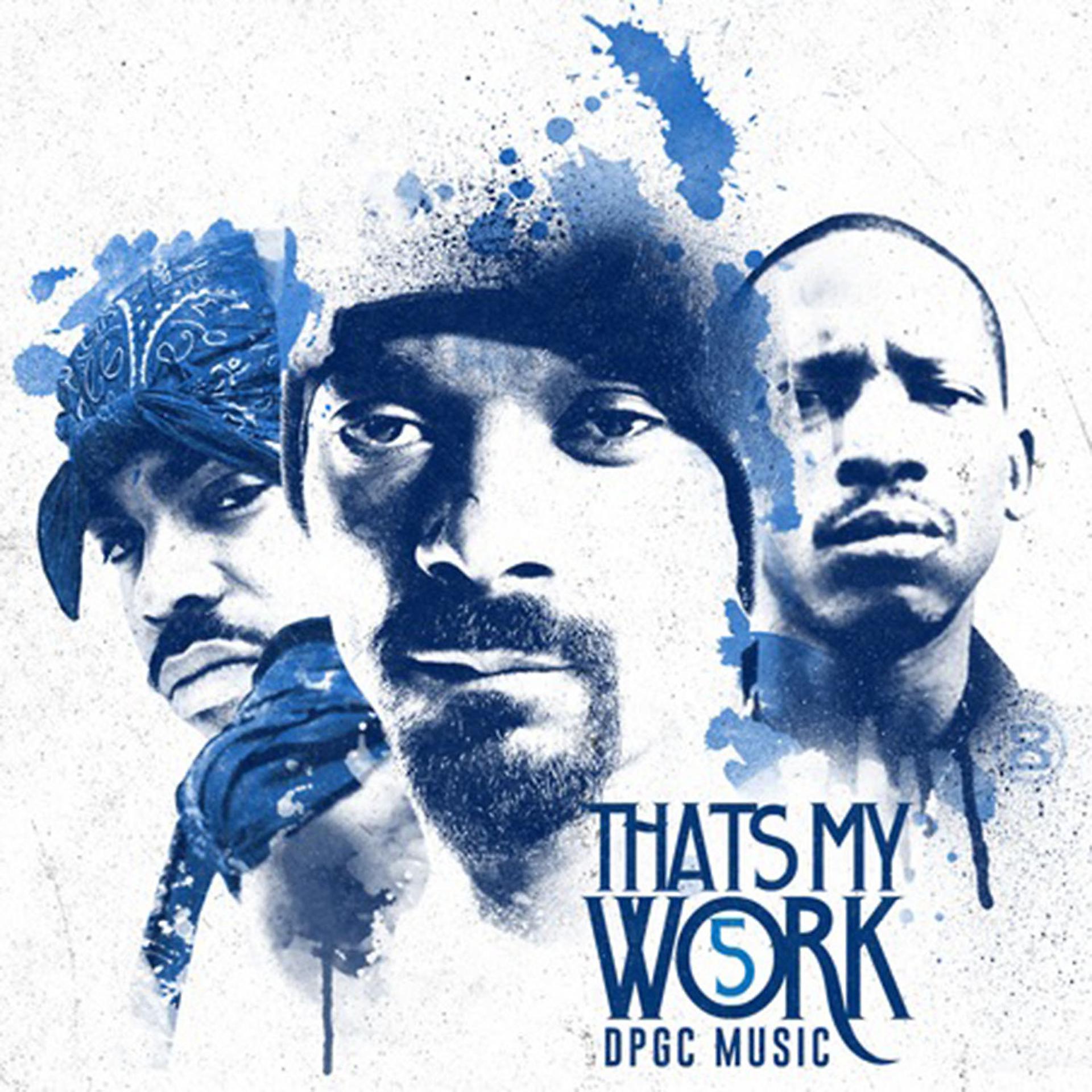 Постер альбома Snoop Dogg Presents: That's My Work Vol. 5 (Deluxe Edition)