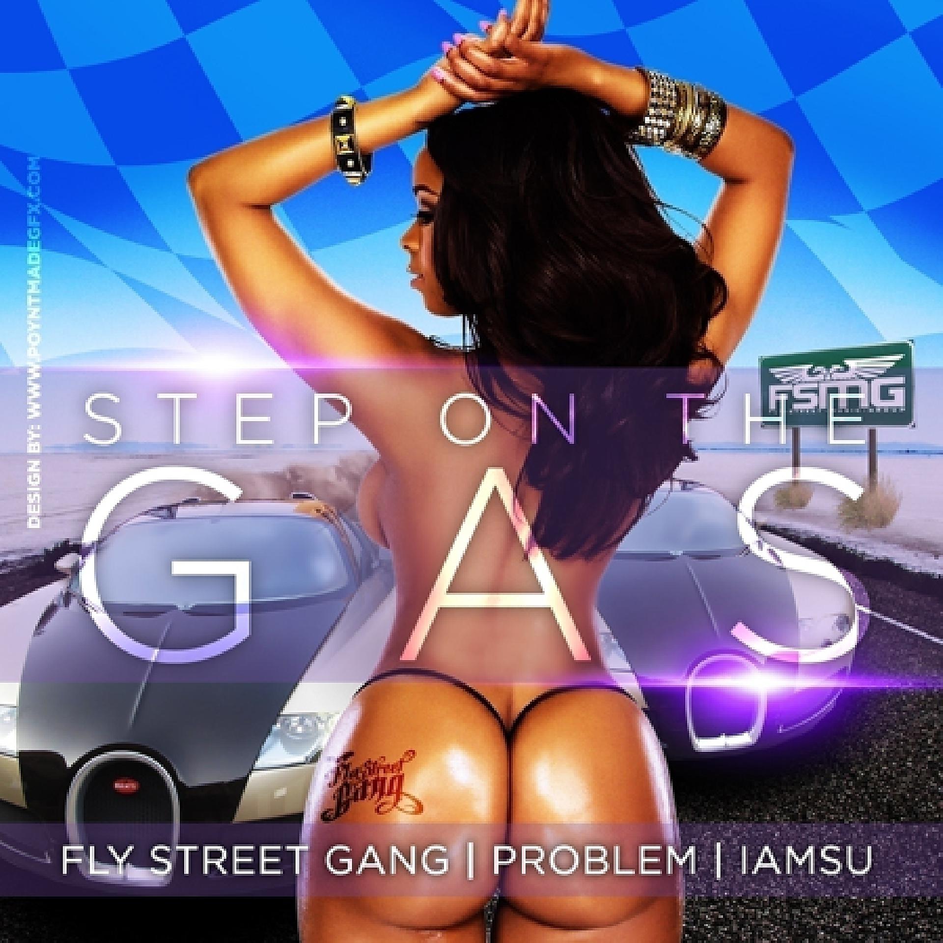 Постер альбома Step On The Gas (feat. Problem & IamSu) - Single