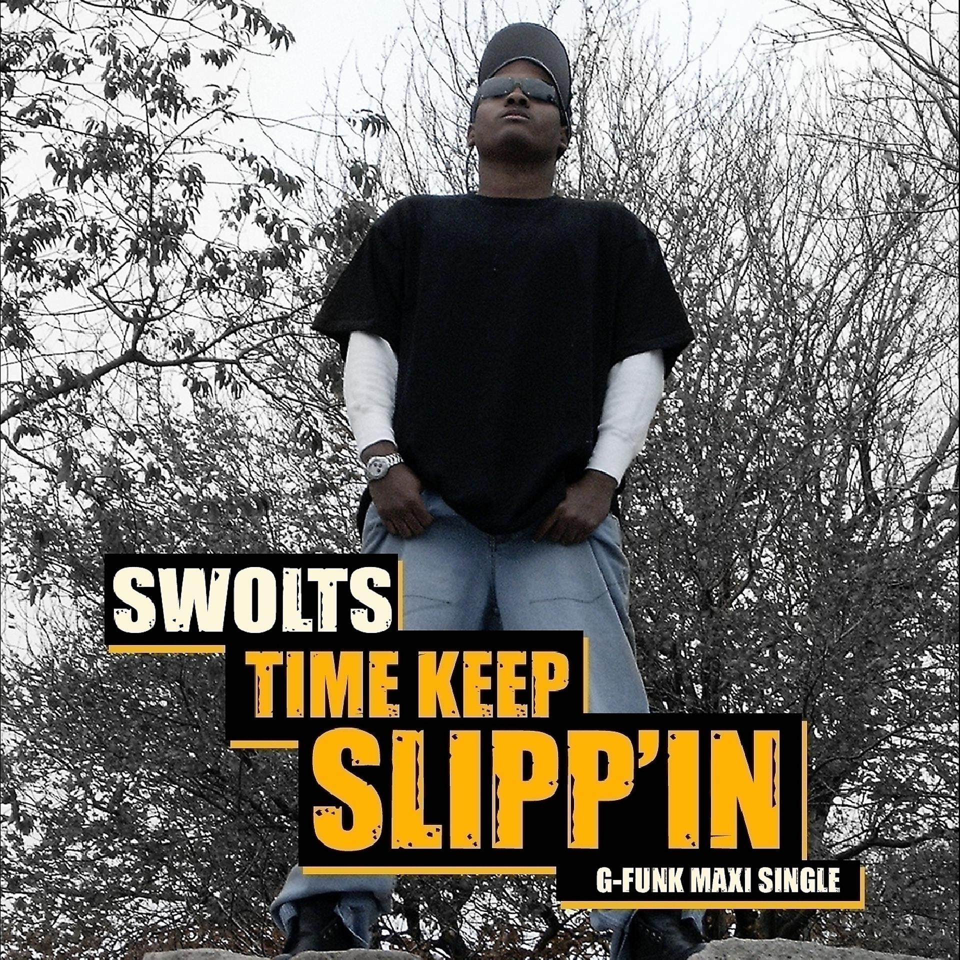 Постер альбома Time Keep Slipp'in - G Funk Maxi Single