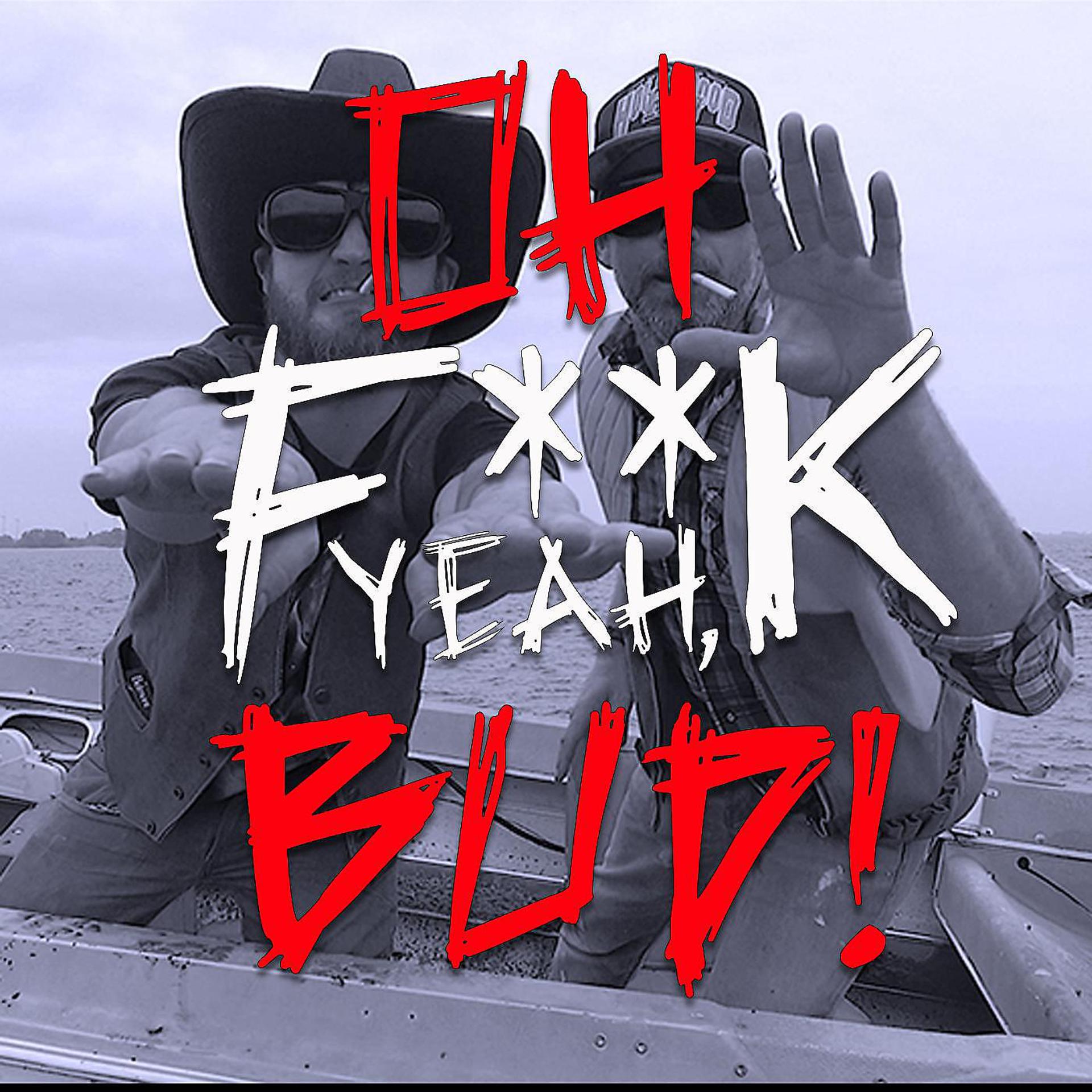 Постер альбома Oh Fuck Yeah Bud! (feat. Steve & Jack Marko)