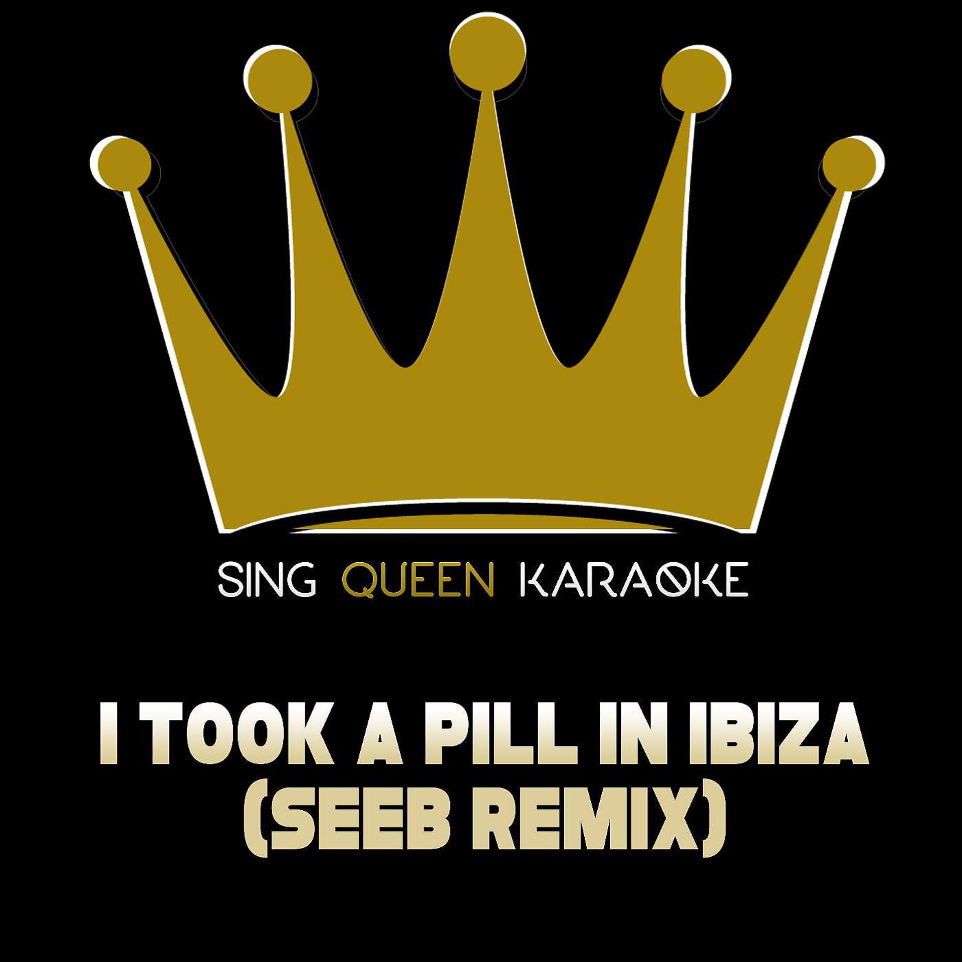 Постер альбома I Took a Pill in Ibiza (Seeb Remix) [Originally Performed by Mike Posner] [Instrumental Karaoke Version]