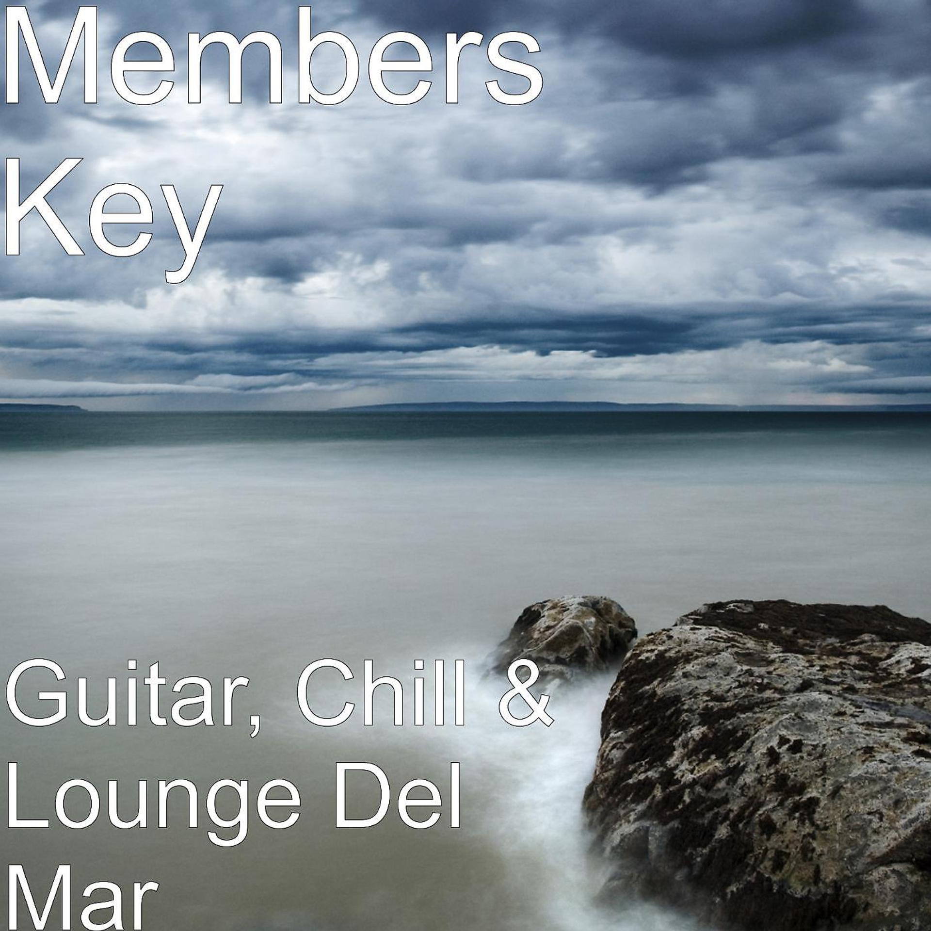 Постер альбома Guitar, Chill & Lounge Del Mar