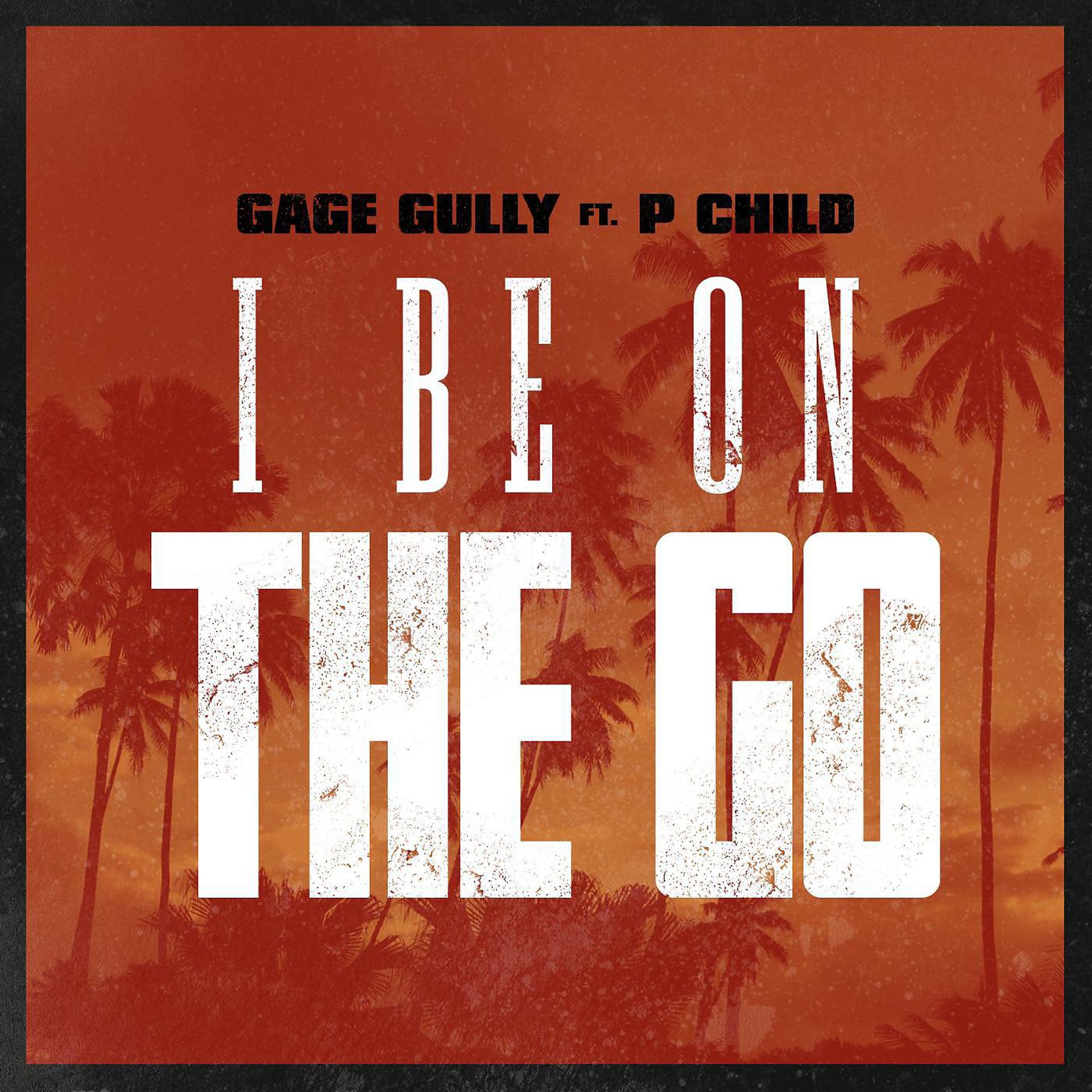 Постер альбома I Be on the Go (feat. P Child)