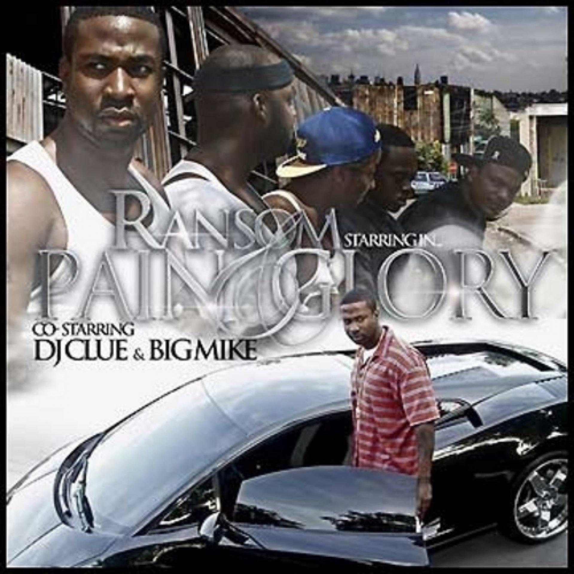 Постер альбома Pain & Glory (Co-Starring DJ Clue & Big Mike)