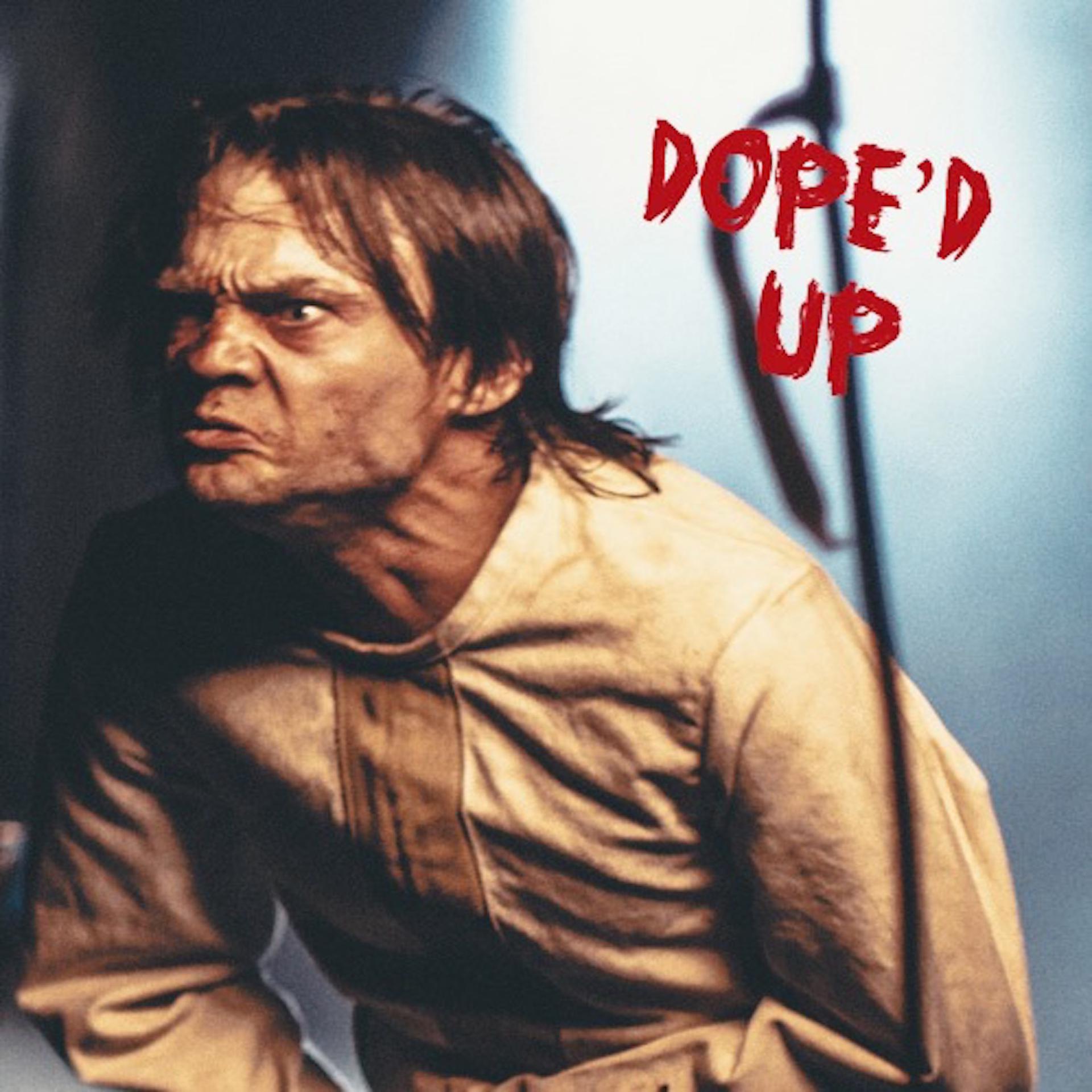 Постер альбома Dope'd Up - Single
