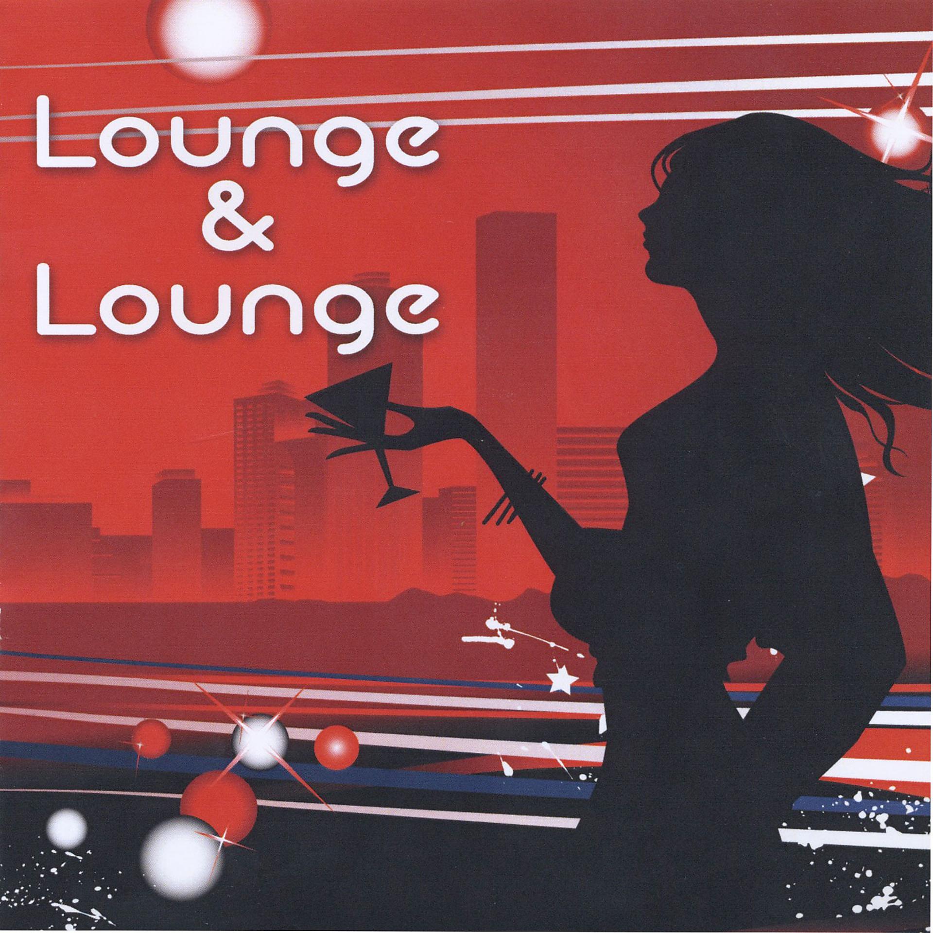 Постер альбома Lounge & Lounge
