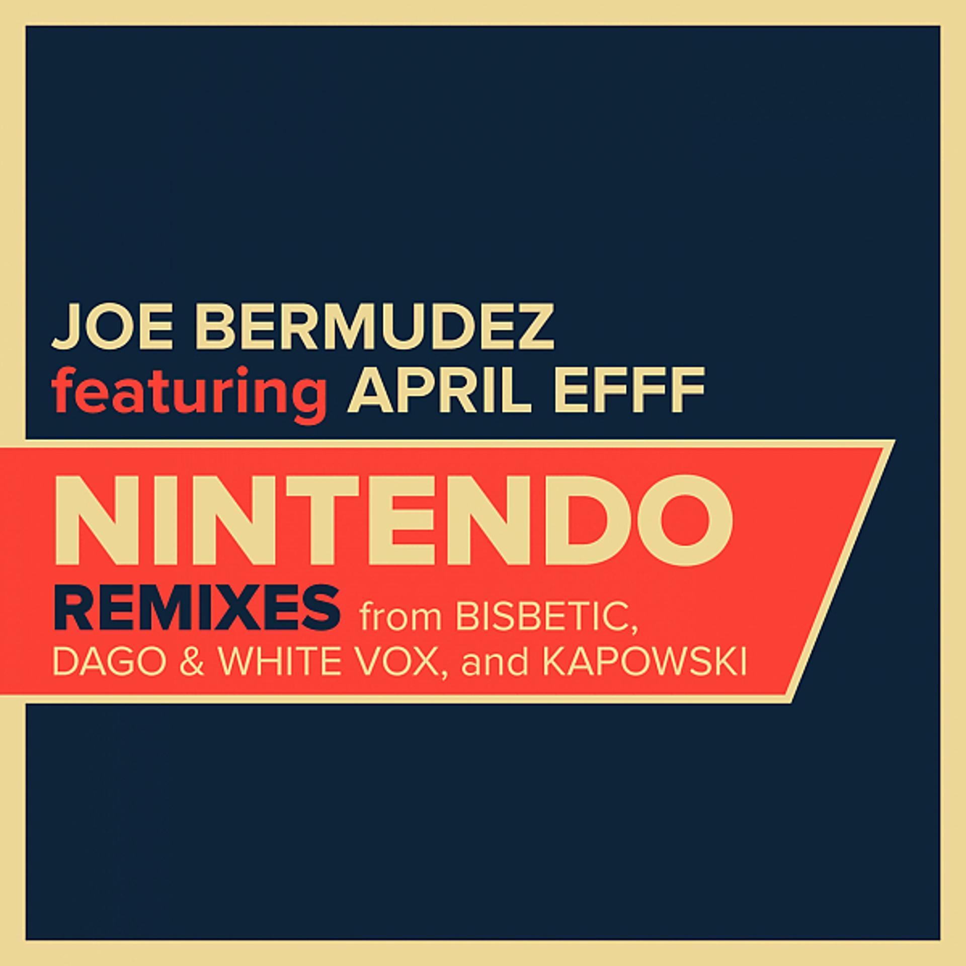 Постер альбома Nintendo (feat. April Efff) [Remixes]