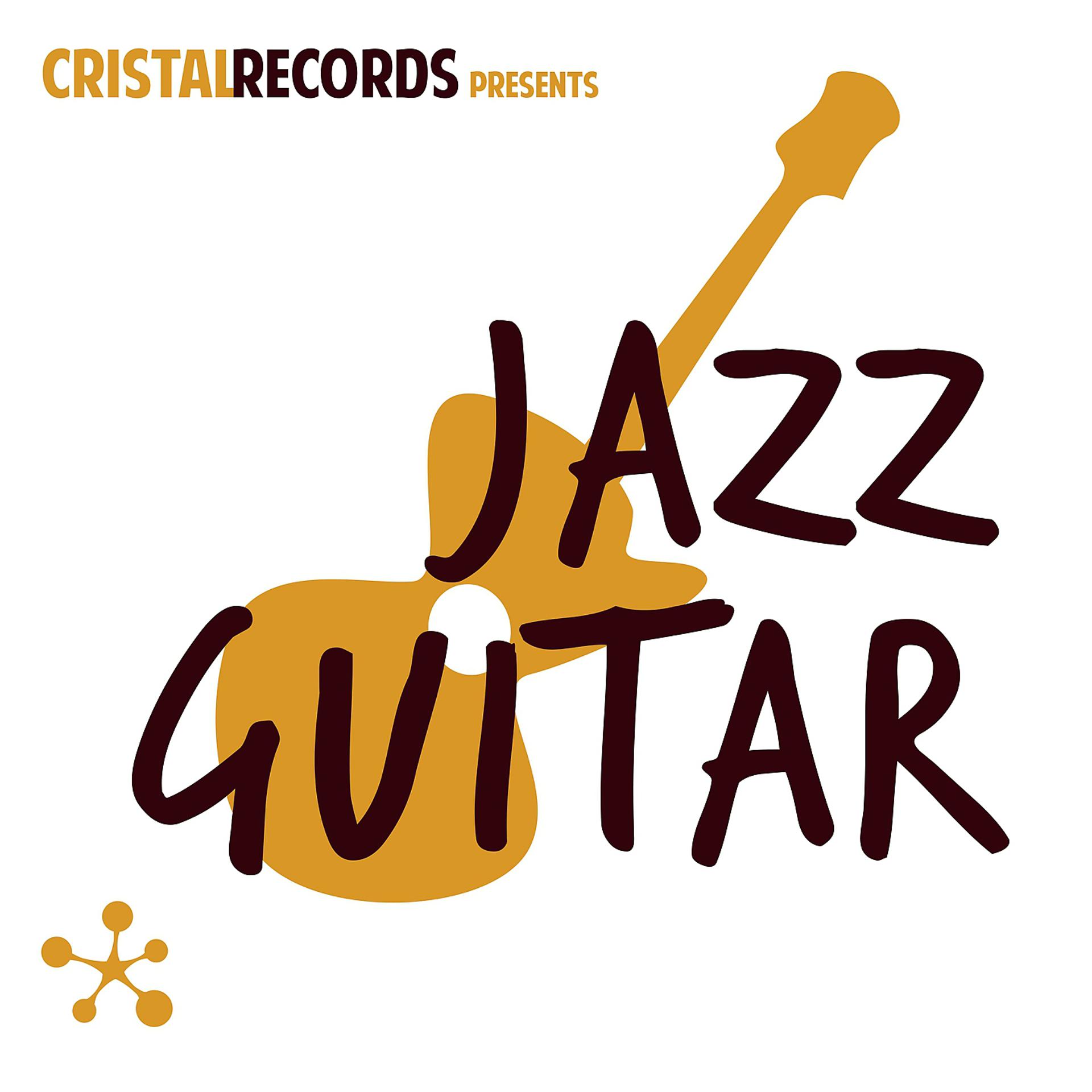 Постер альбома Cristal Records Presents Jazz Guitar