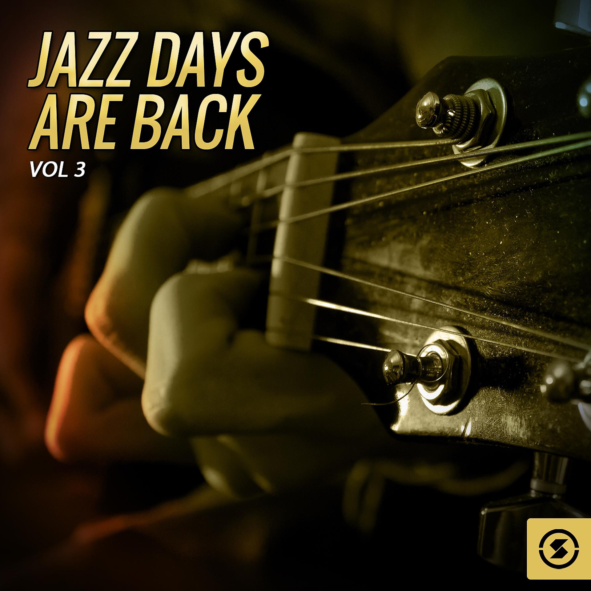 Постер альбома Jazz Days Are Back, Vol. 3
