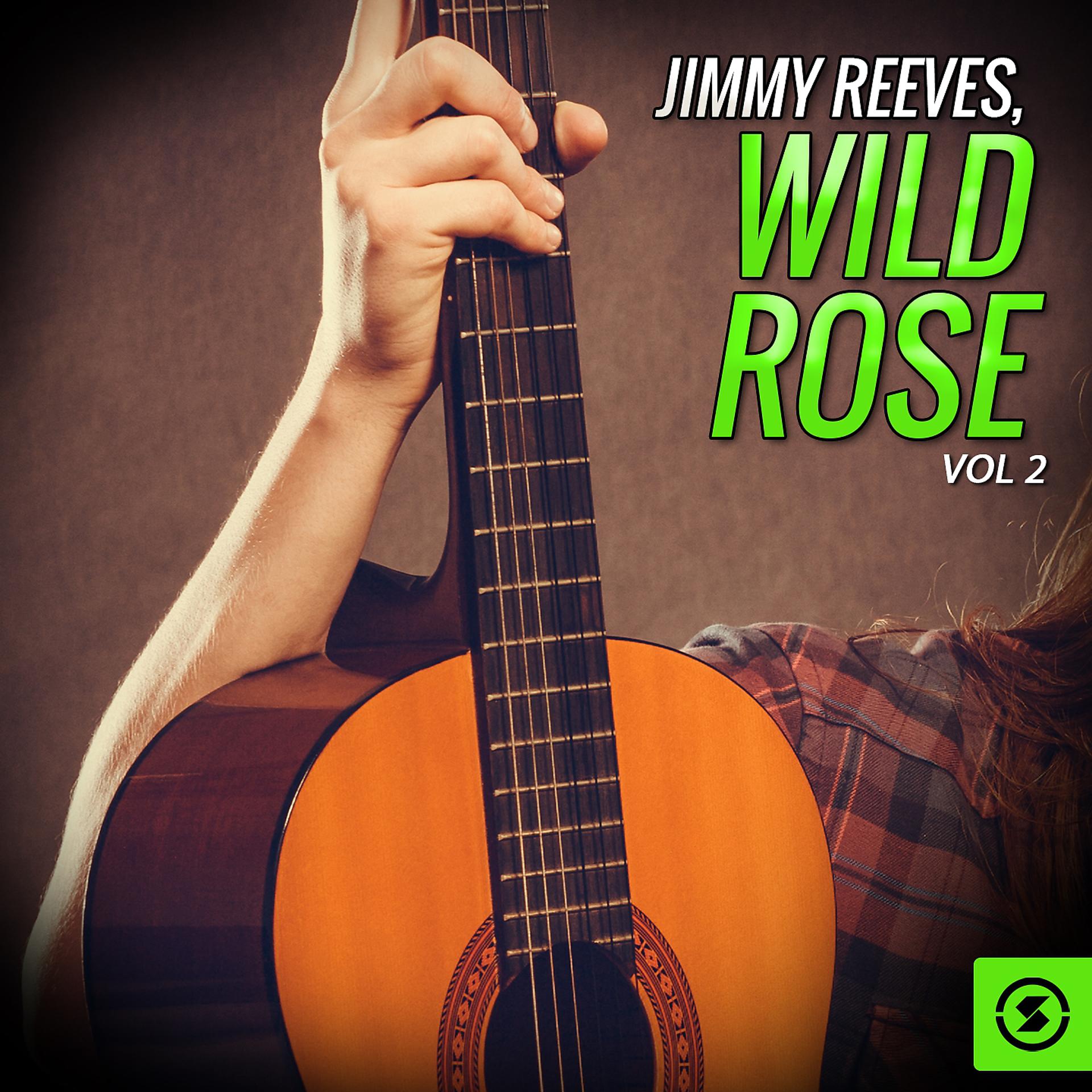 Постер альбома Jimmy Reeves, Wild Rose, Vol. 2