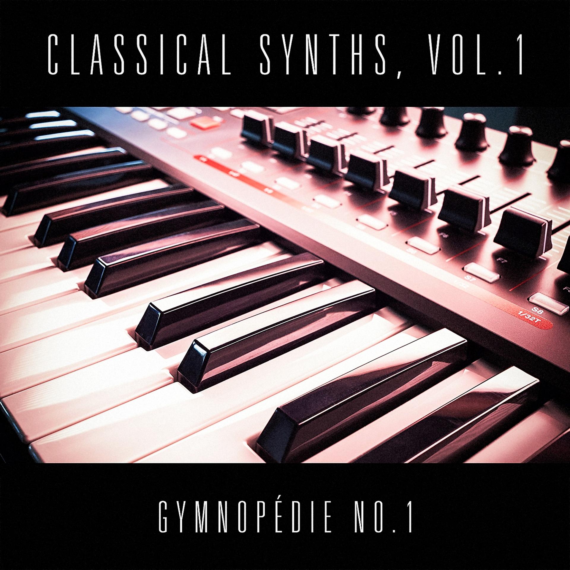 Постер альбома Classical Synths, Vol. 1 : Gymnopédie No. 1 (Erik Satie)