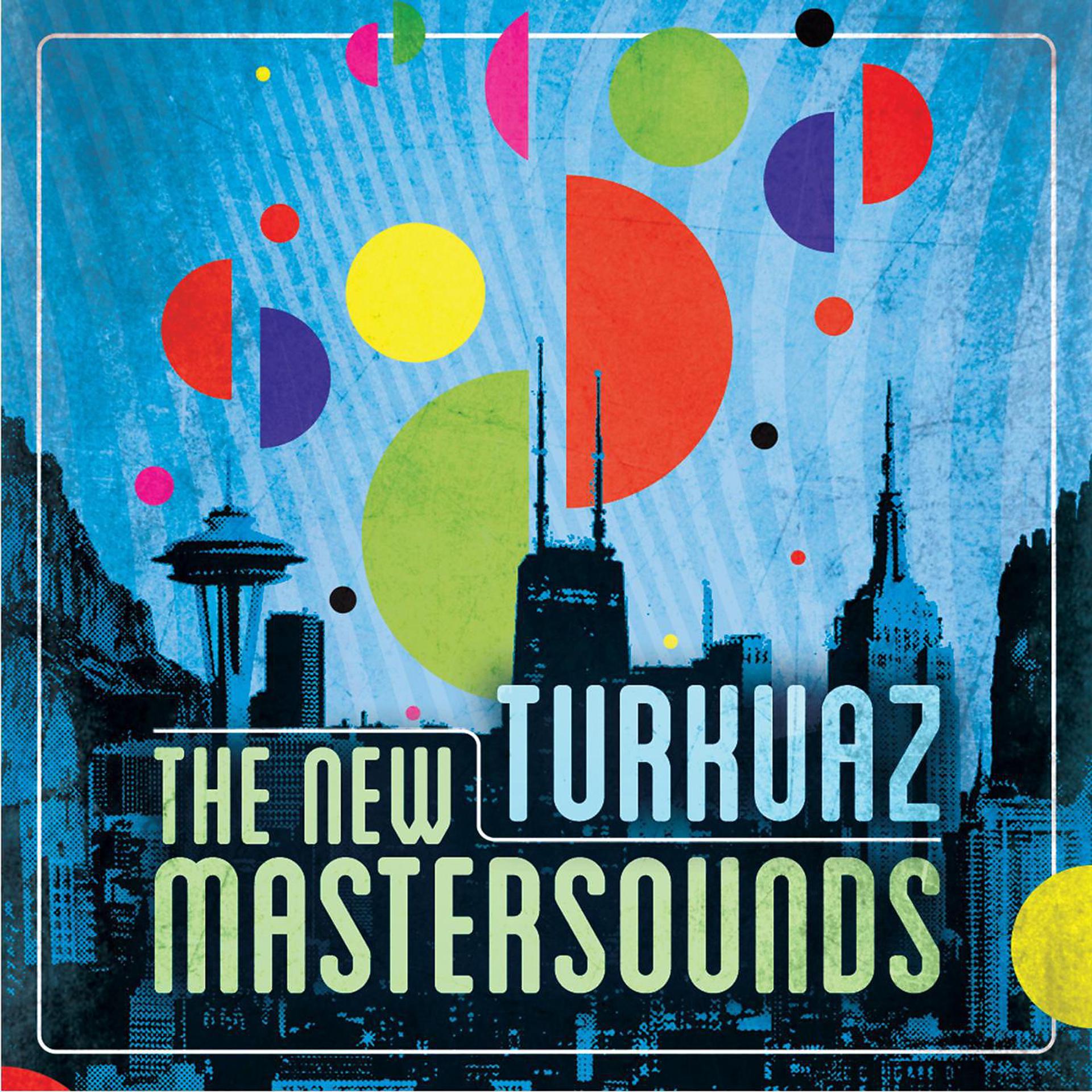 Постер альбома The New Mastersounds & Turkuaz