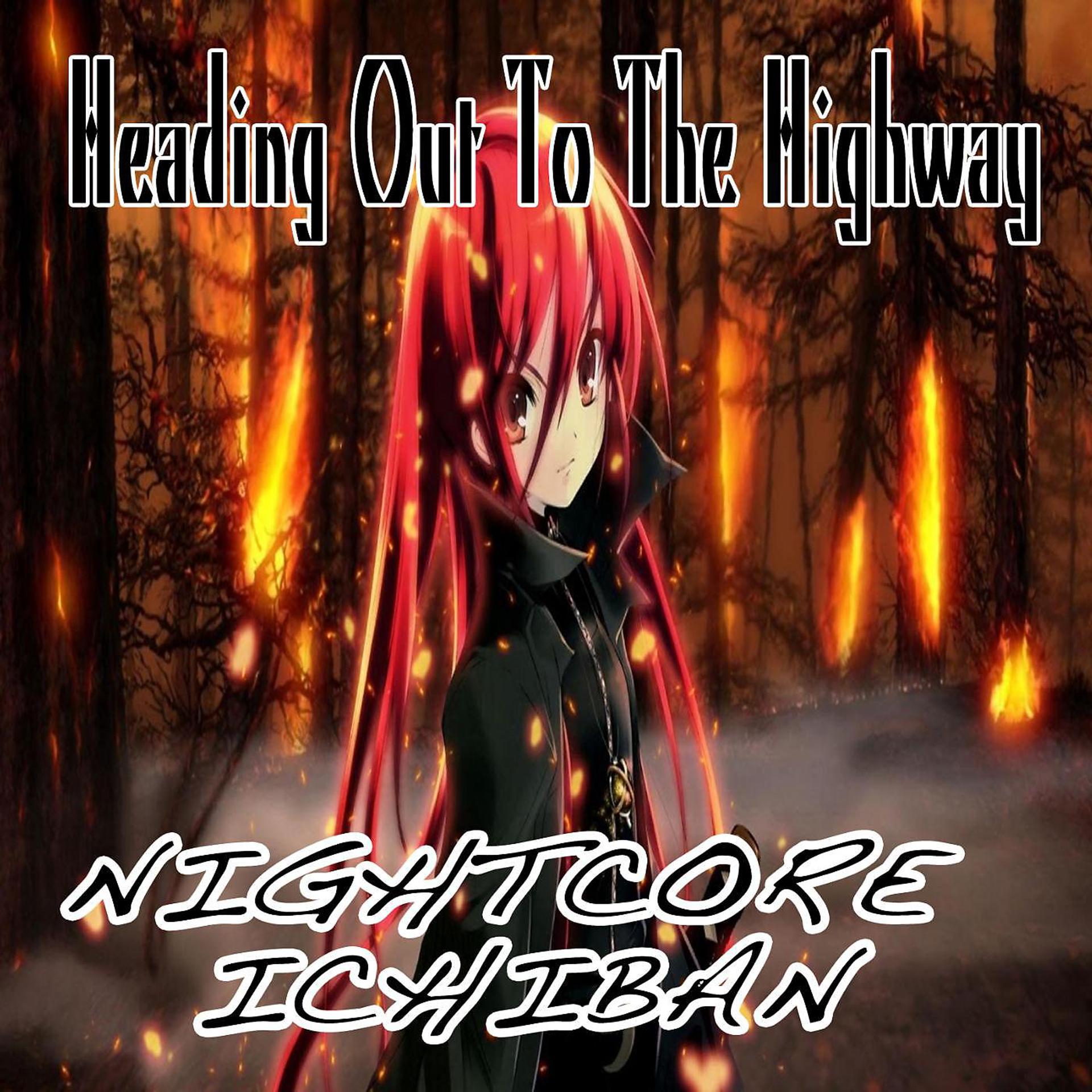 Постер альбома Heading out to the Highway (Nightcore Version)