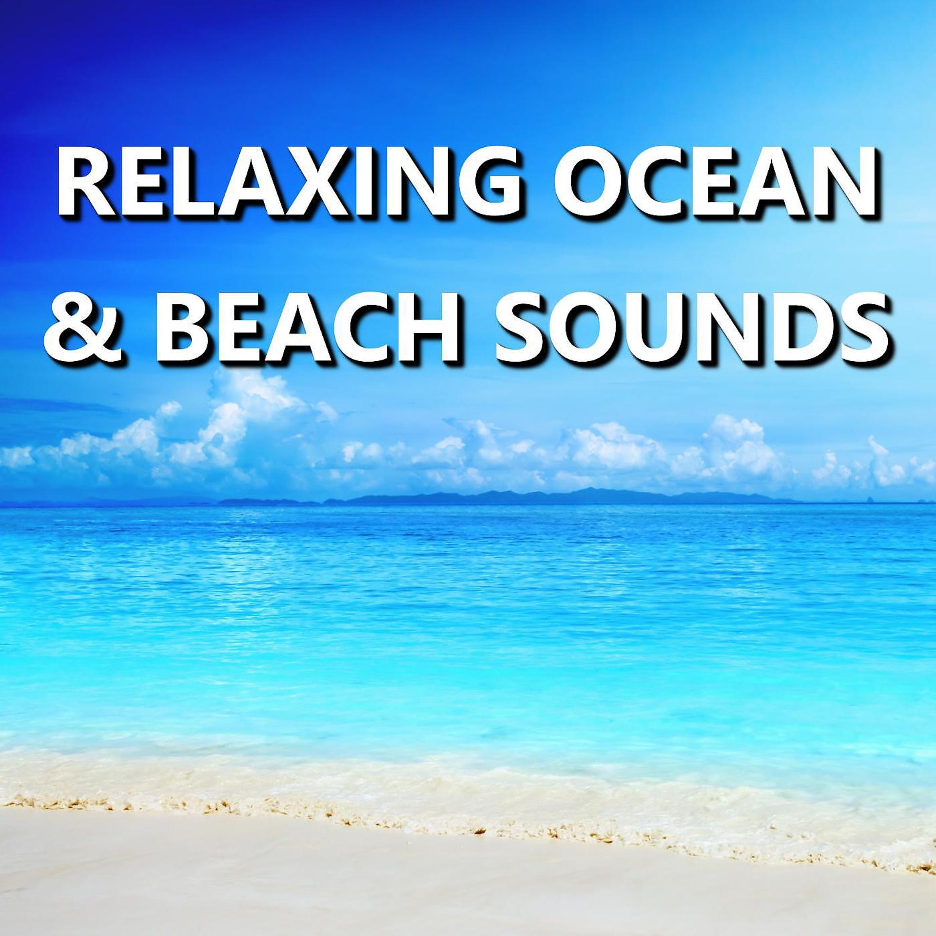 Постер альбома Relaxing Ocean & Beach Sounds