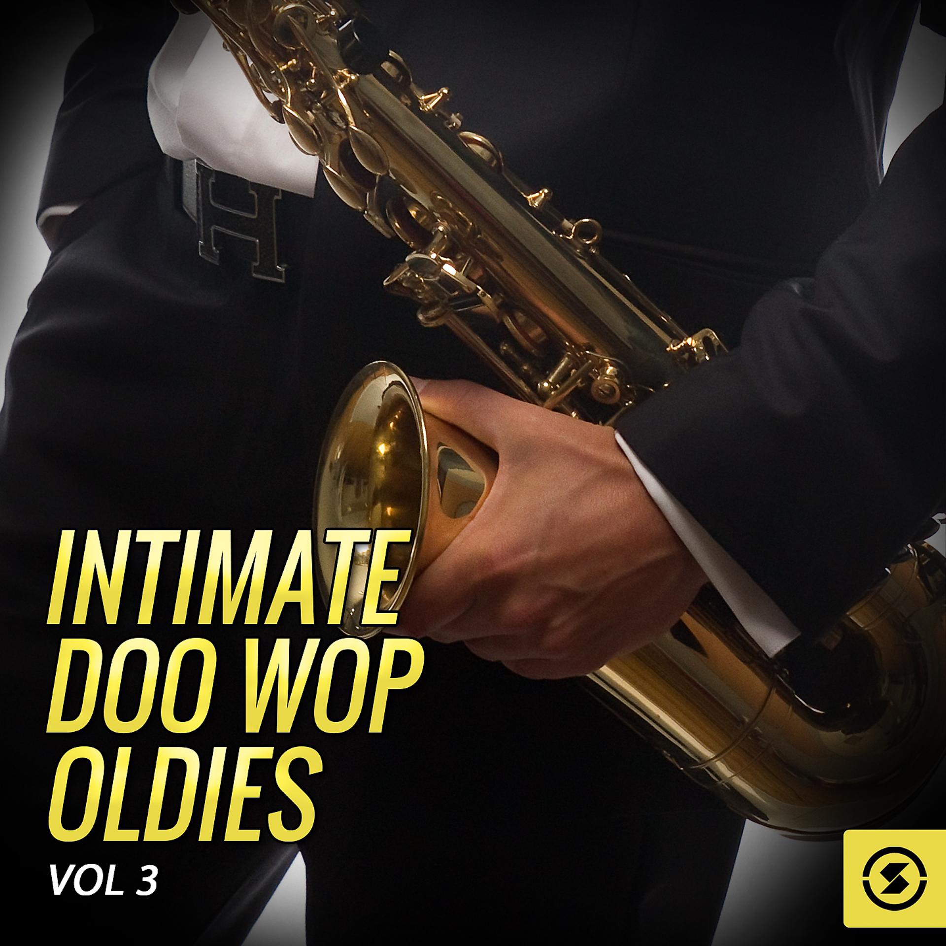 Постер альбома Intimate Doo Wop Oldies, Vol. 3