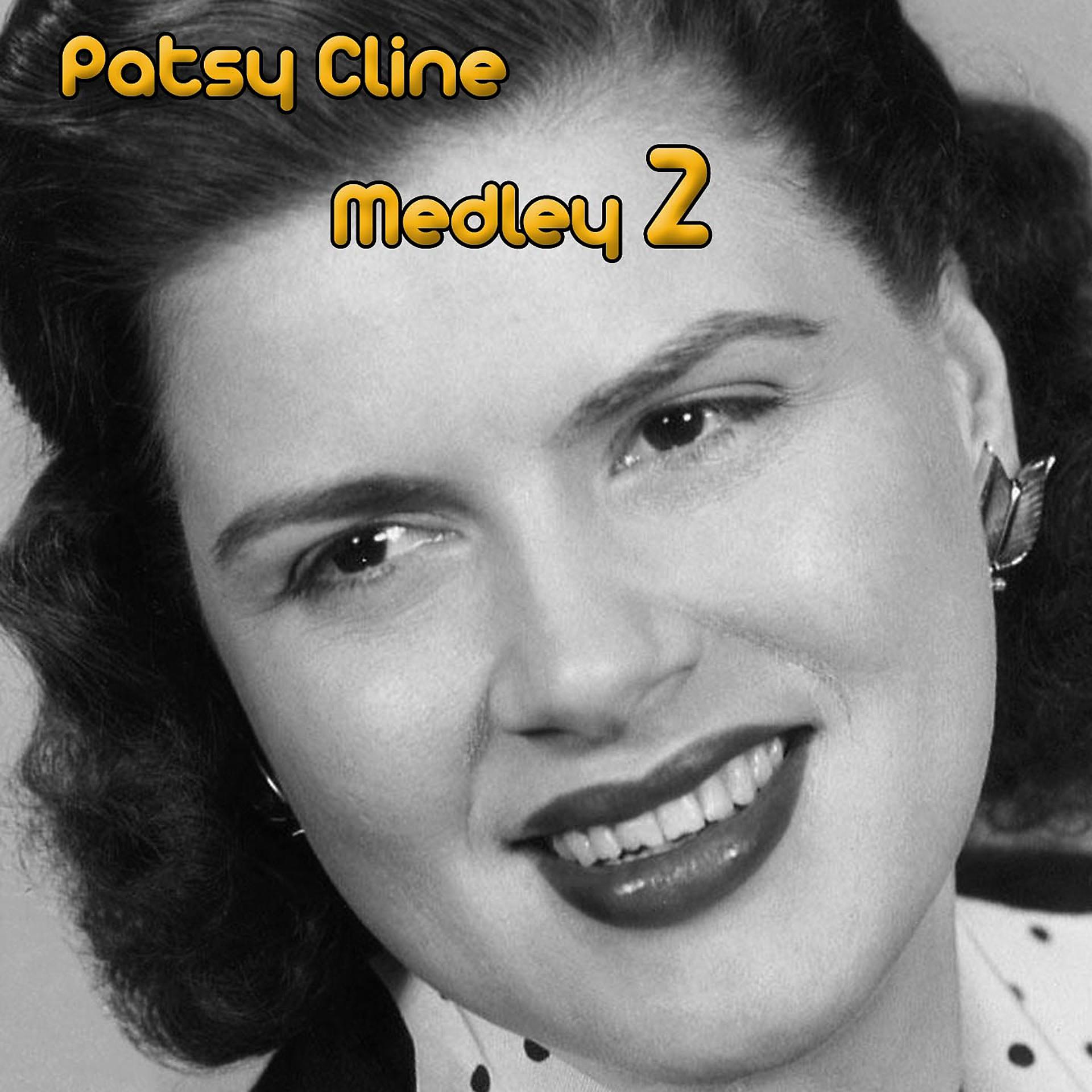 Постер альбома Patsy Cline Medley 2: The Heart You Break May Be Your Own / Dear God / Life's Railway to Heaven / If I Could Only Stay Asleep / He Will Do for You (What He's Done for Me) / There He Goes / Just out of Reach / That Wonderful Someone / In Care of the Blues