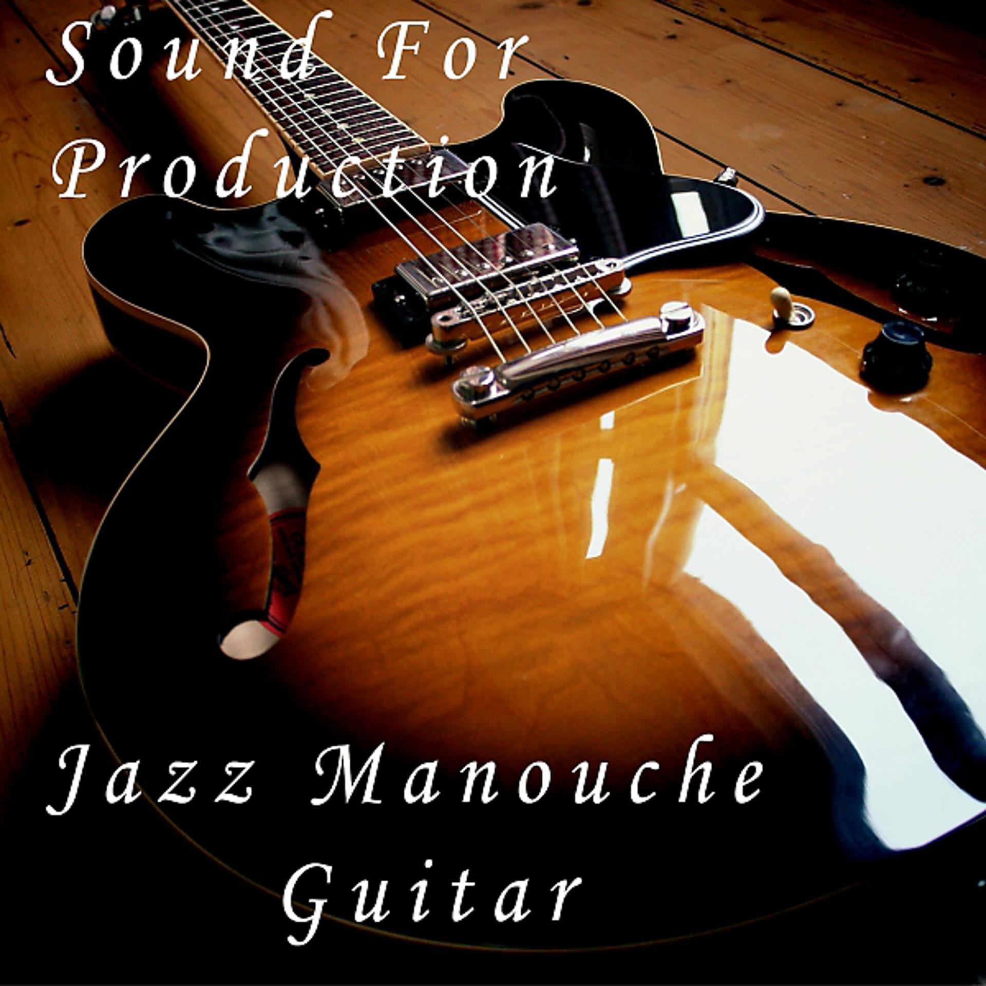 Постер альбома Sound for Production: Jazz Manouche Guitar
