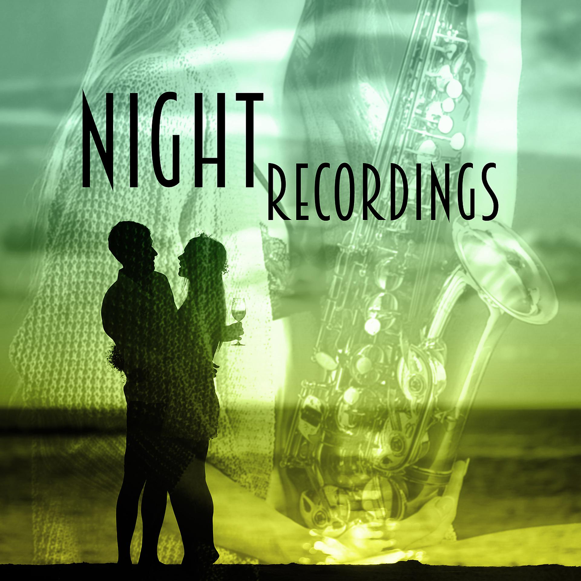 Постер альбома Night Recordings - Sexy Musician, Erotic Movements, Darty Dancer, Never Get Enough, Never Lonely, I Like It, Scream and Shout