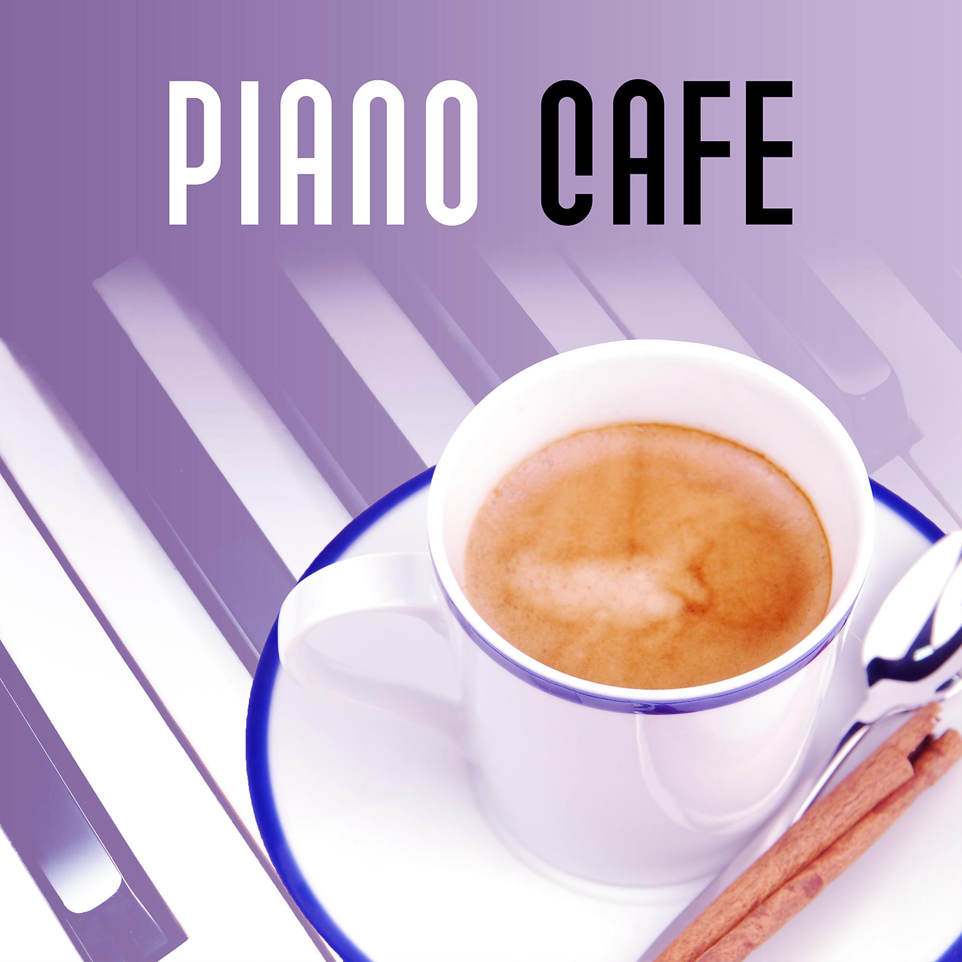 Постер альбома Piano Cafe – Best Smooth Jazz, Music for Backround to Bar Music, Restaurant, Jazz Piano Sounds, Relaxing Coffee