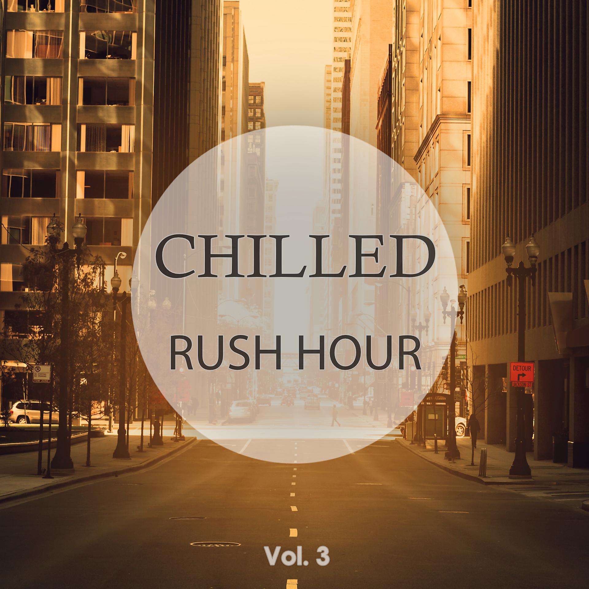 Постер альбома Chilled Rush Hour, Vol. 3