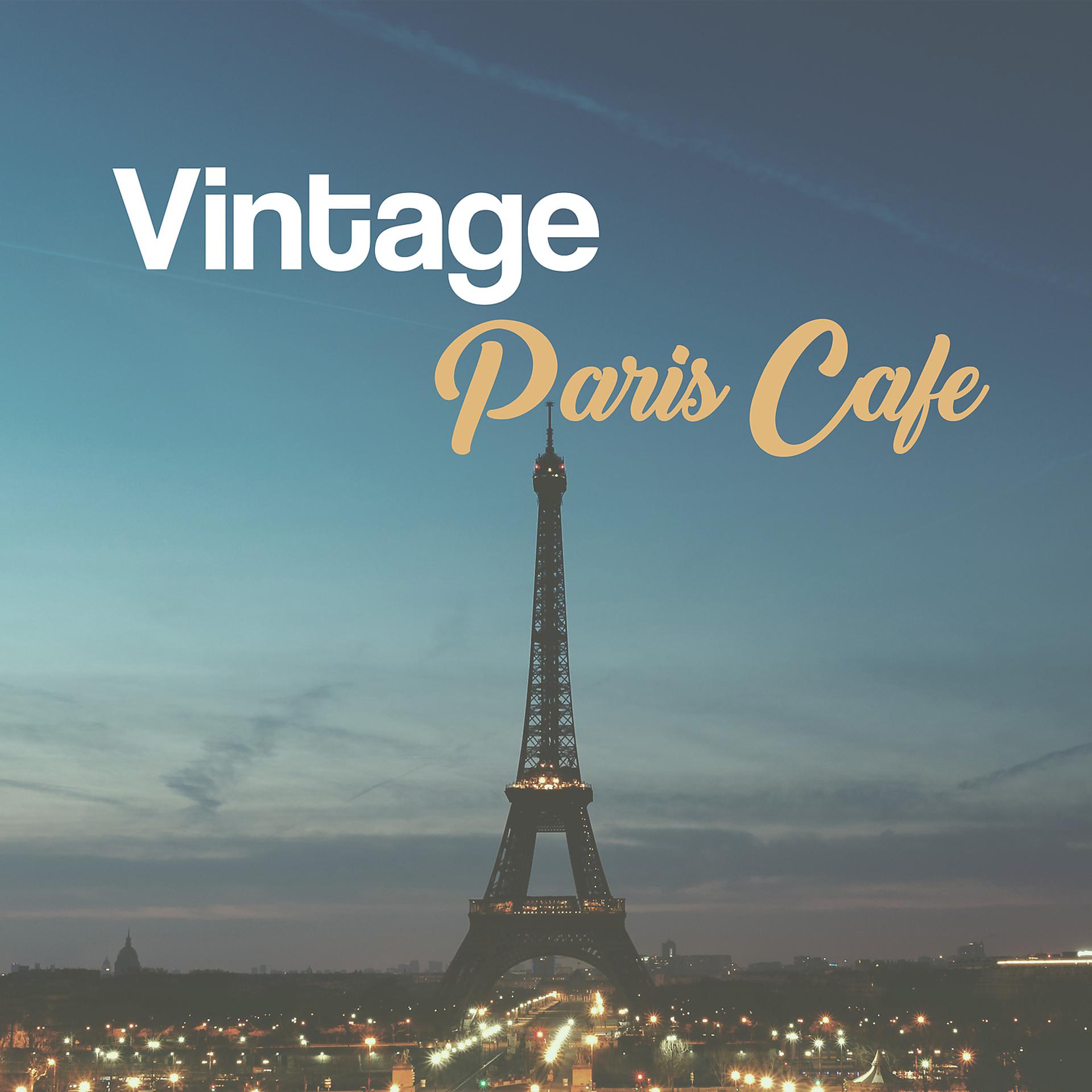 Постер альбома Vintage Paris Cafe – Instrumental Lounge, Paris Cafe with Soothing Jazz, Ambient Piano Jazz Is the Best Background Music to Restaurant & Cafe