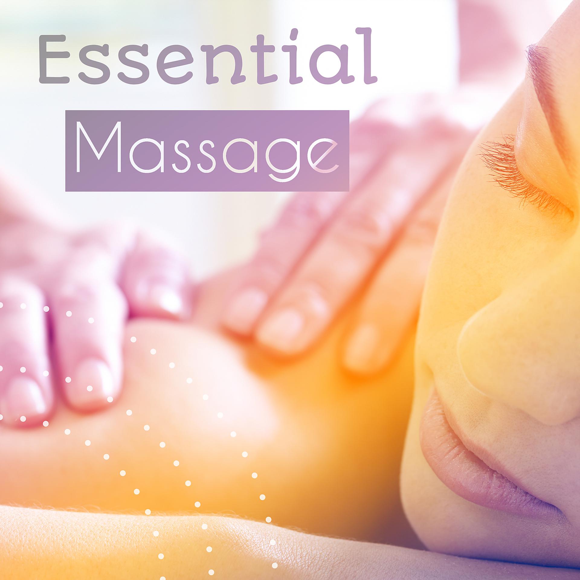 Постер альбома Essential Massage – Calm Music for Massage, Hot Oil, Sensual Steps