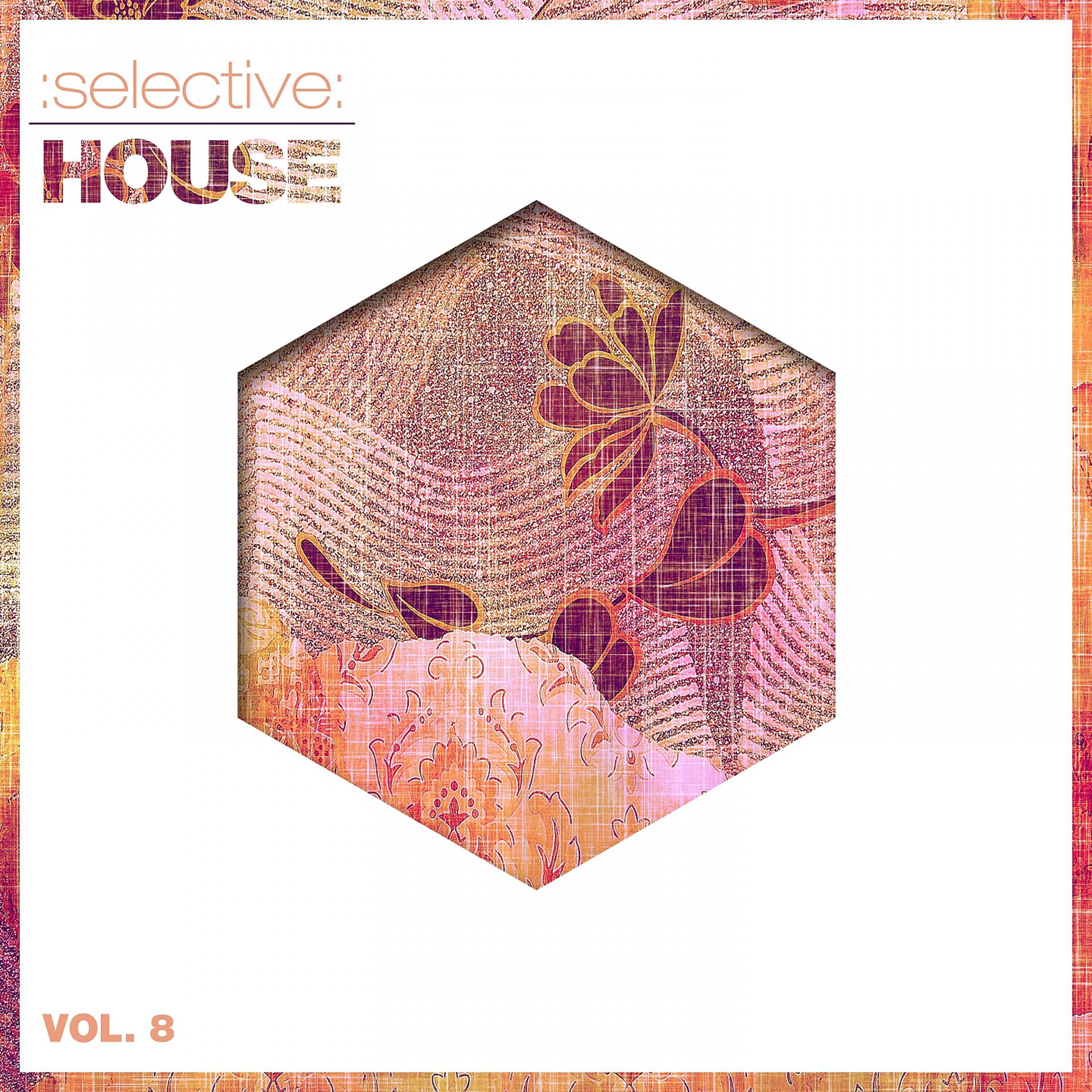 Постер альбома Selective: House, Vol. 8