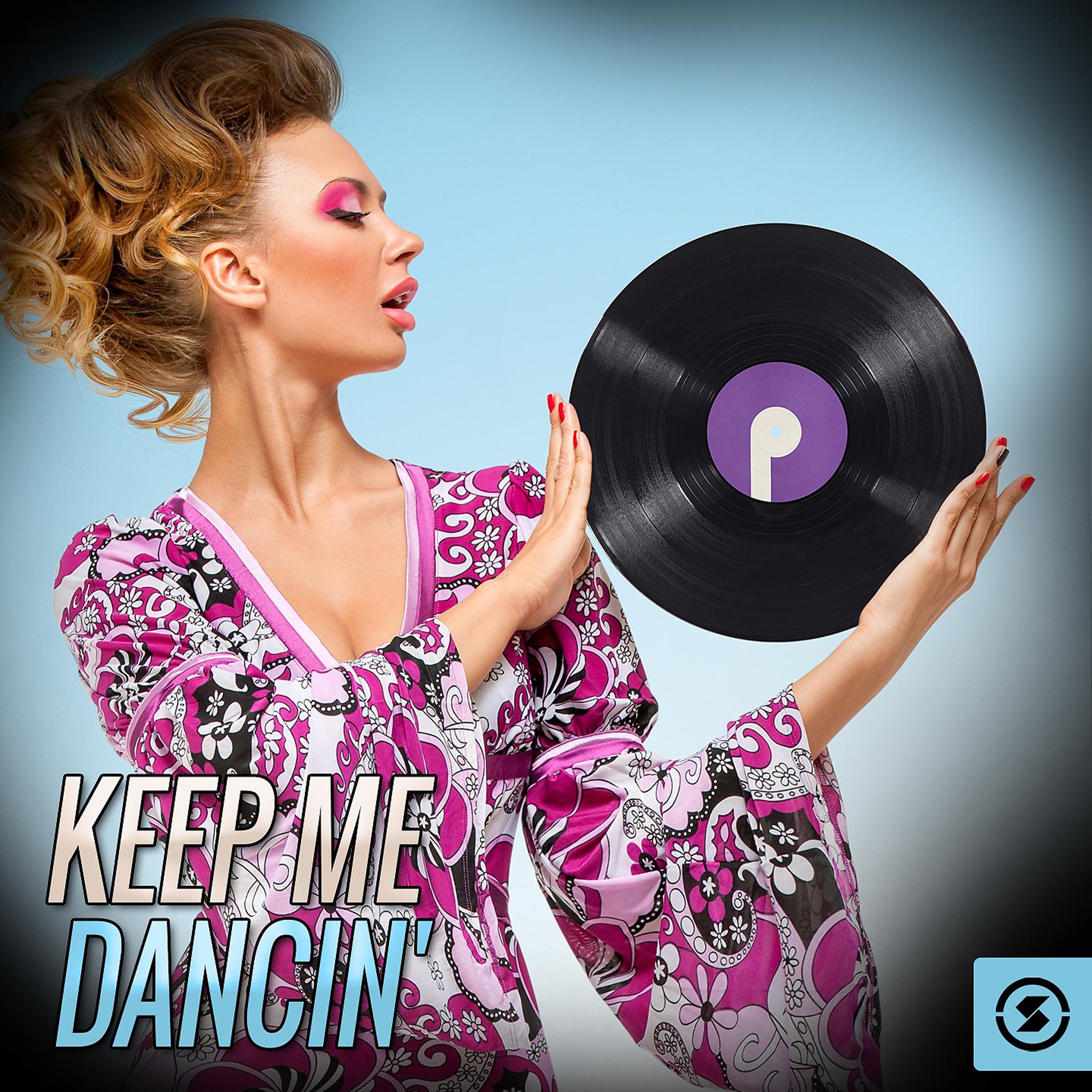 Постер альбома Keep me Dancin'