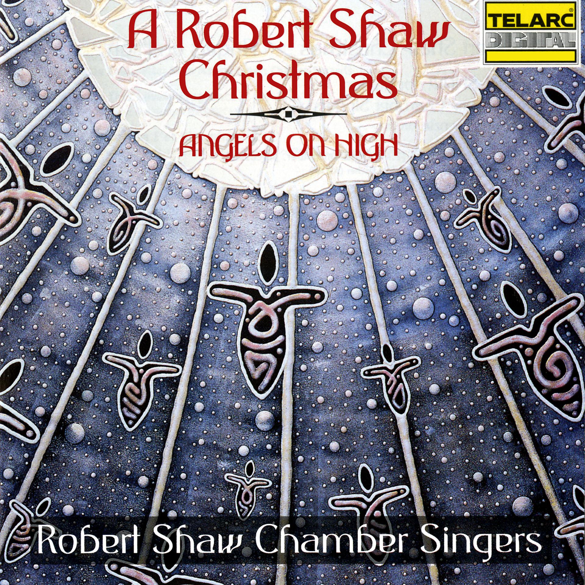 Постер альбома A Robert Shaw Christmas: Angels On High