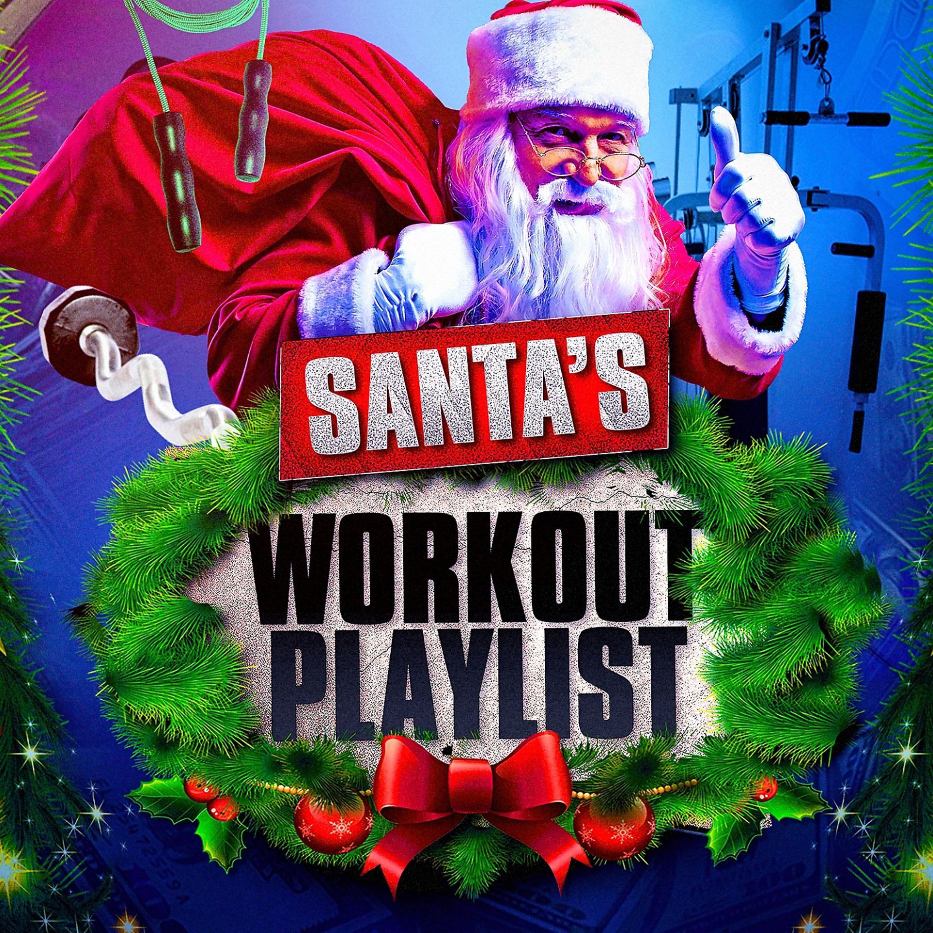 Постер альбома Santa's Workout Playlist