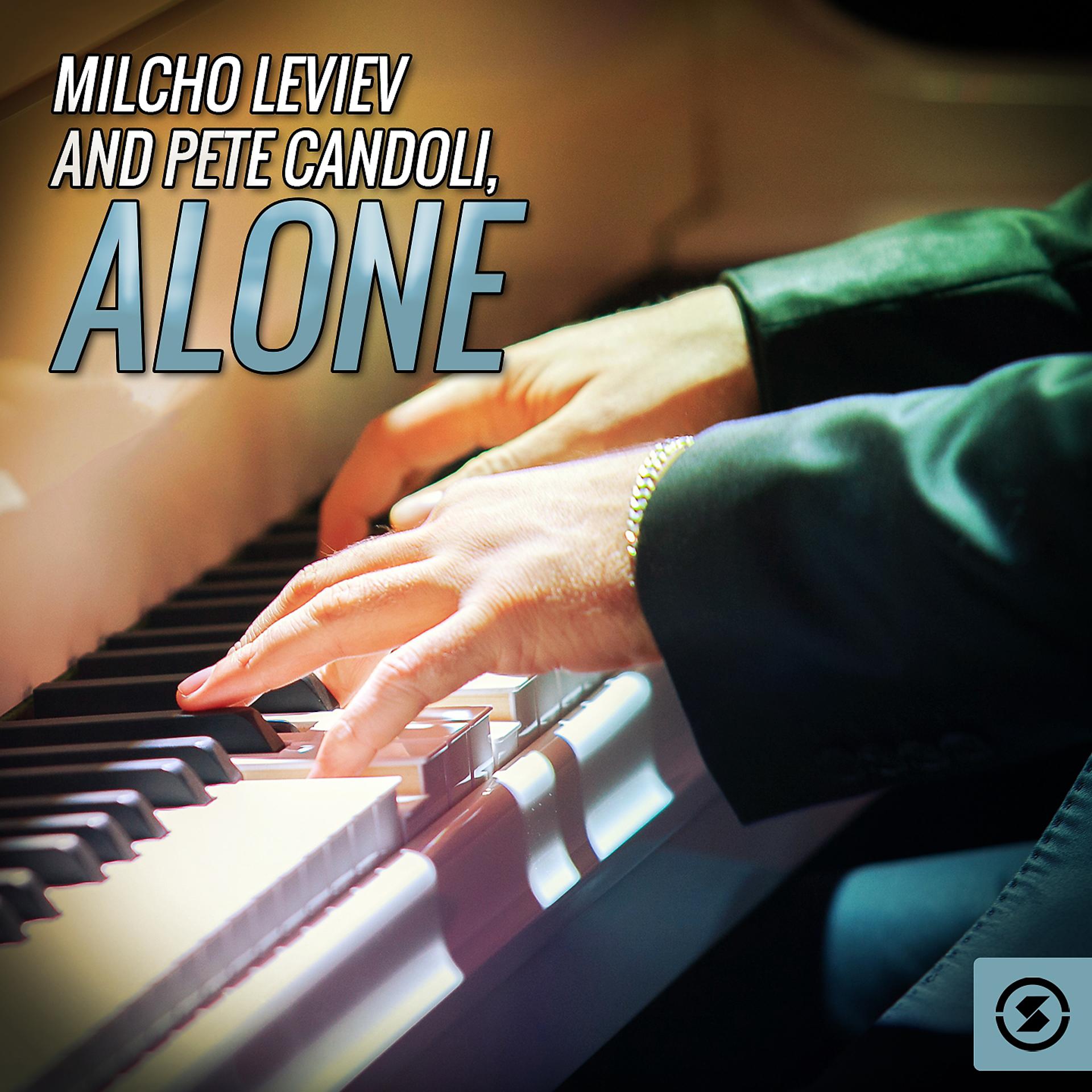 Постер альбома Milcho Leviev and Pete Candoli, Alone