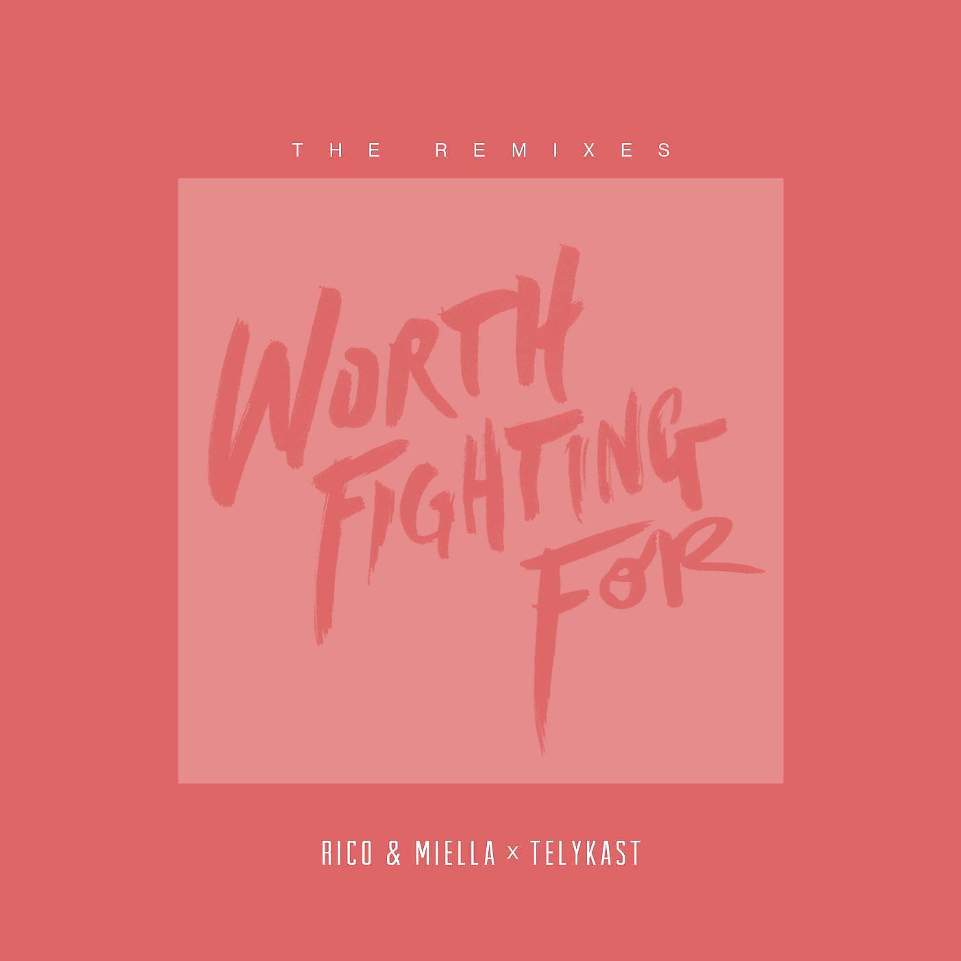 Постер альбома Worth Fighting For (Remixes)