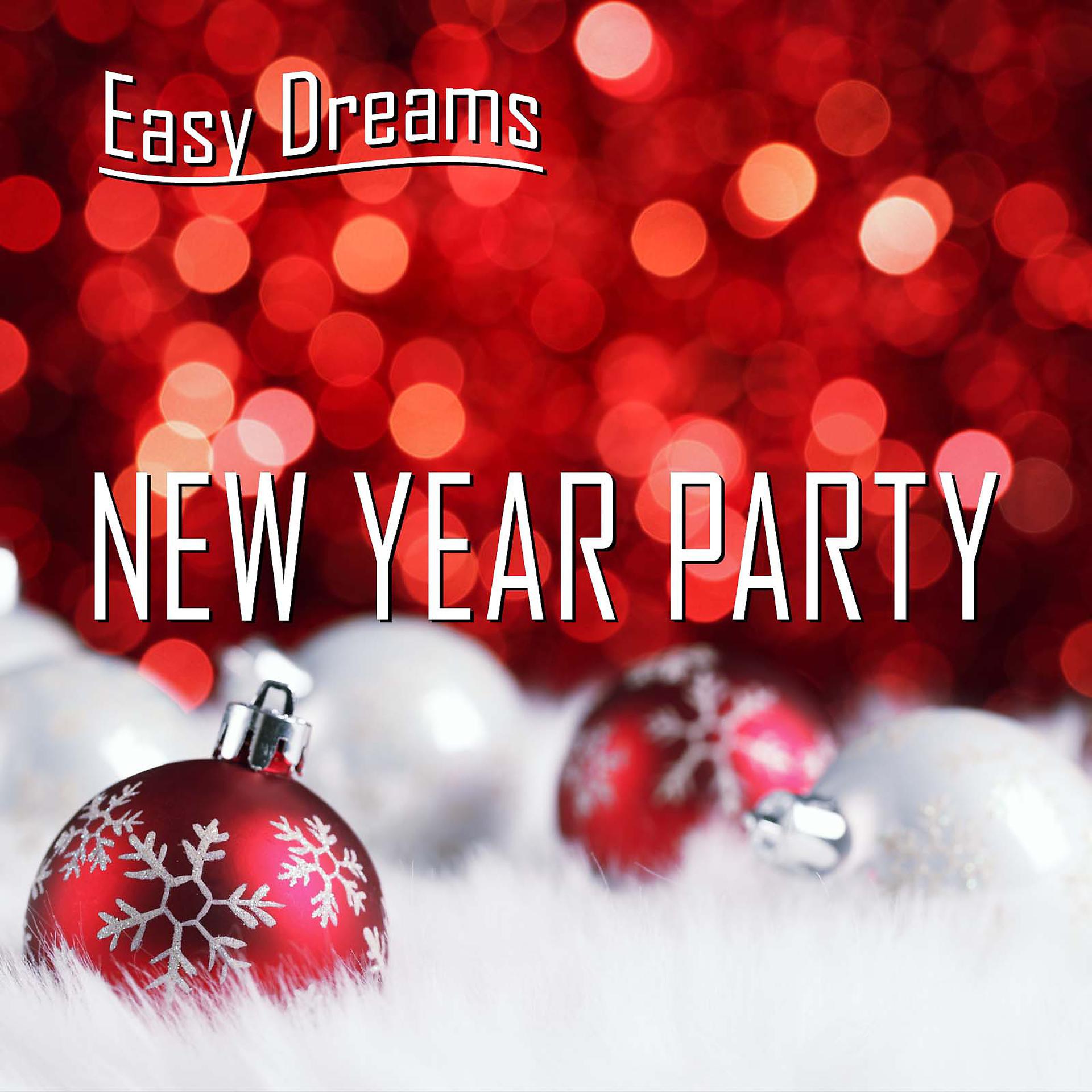 Постер альбома Easy Dreams: New Year Party