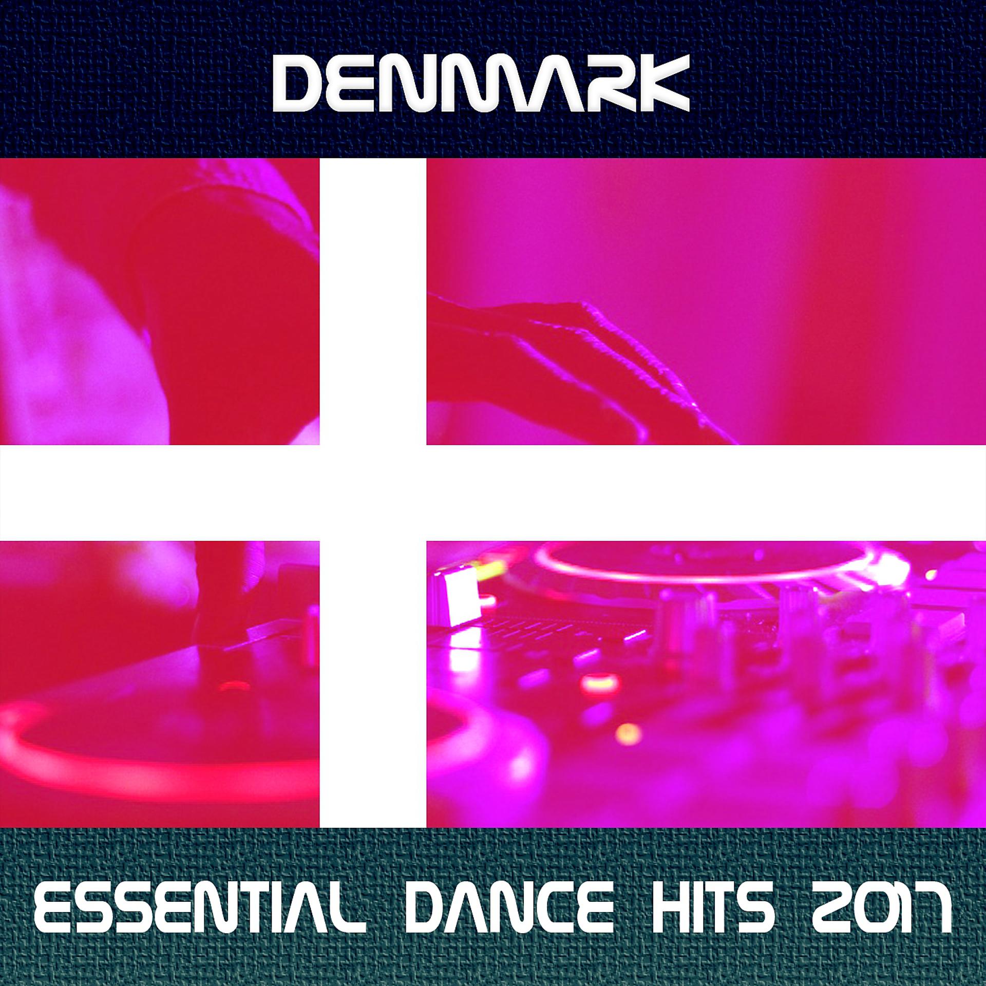 Постер альбома Denmark Essential Dance Hits 2017