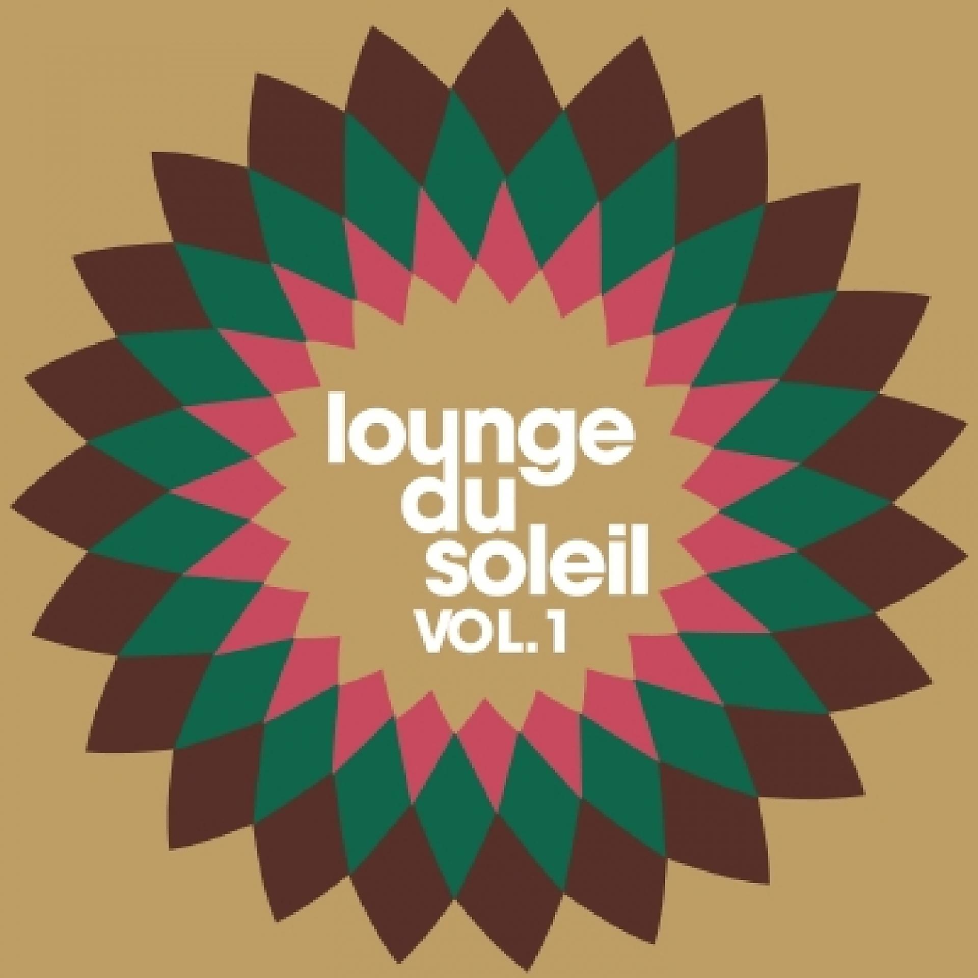 Постер альбома Lounge Du Soleil, Vol. 1
