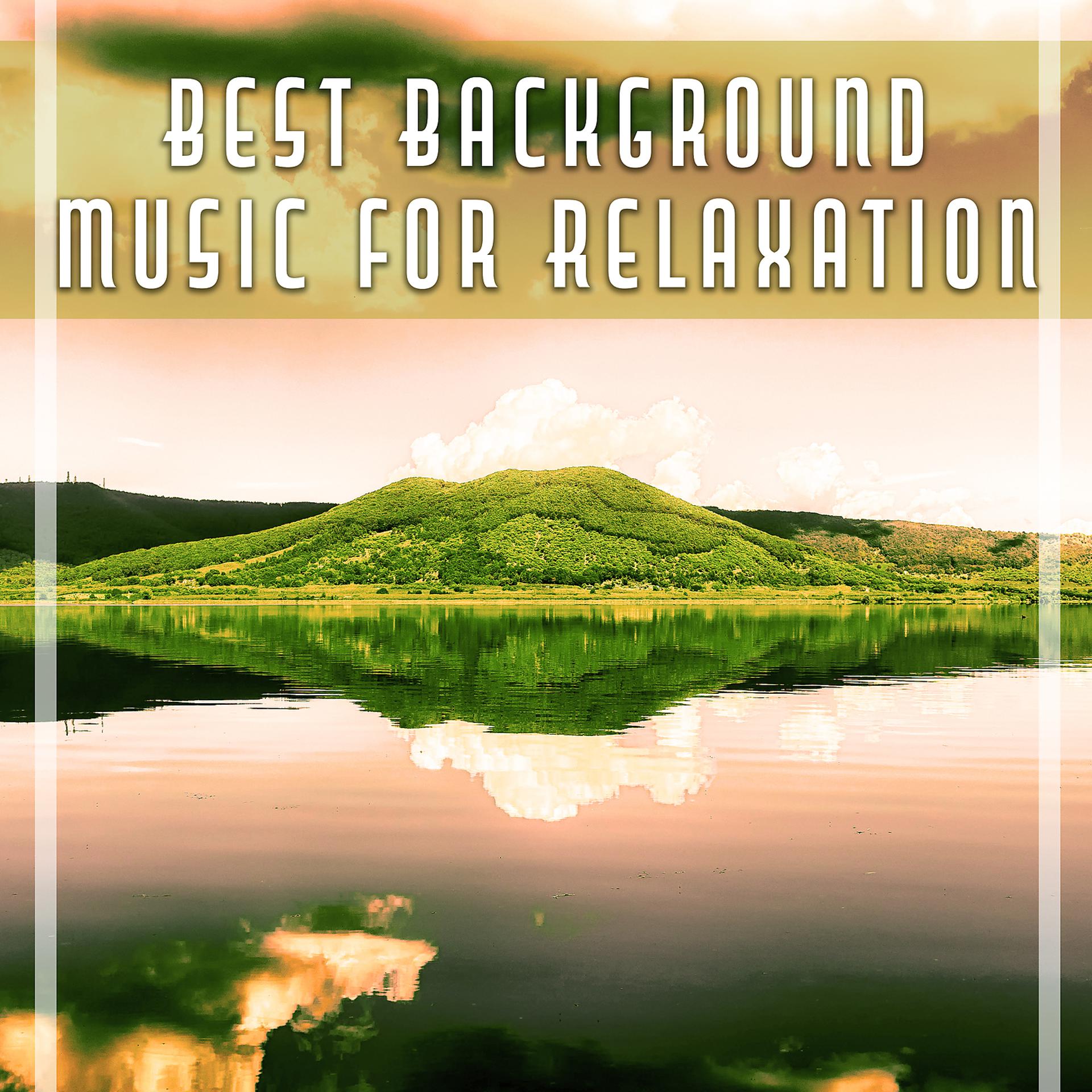 Постер альбома Best Background Music for Relaxation - Meditation with Nature, White Noise, Peaceful Place