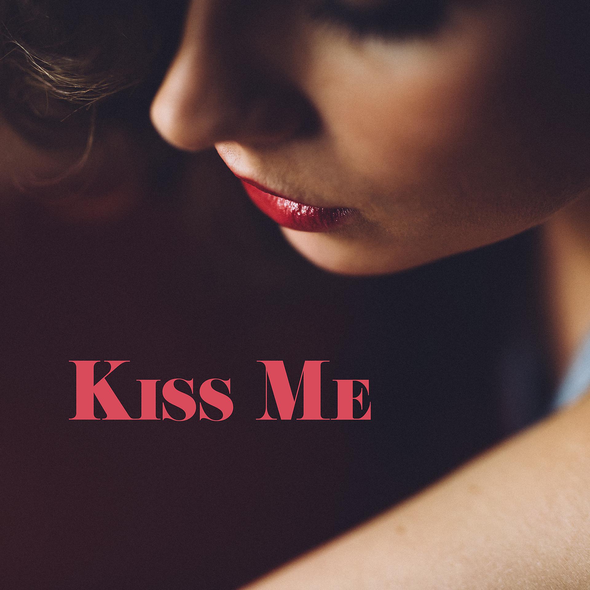 Постер альбома Kiss Me - Murmur to Ear, Humming World, This Night, Twilight and Dawn, Delicate Lace