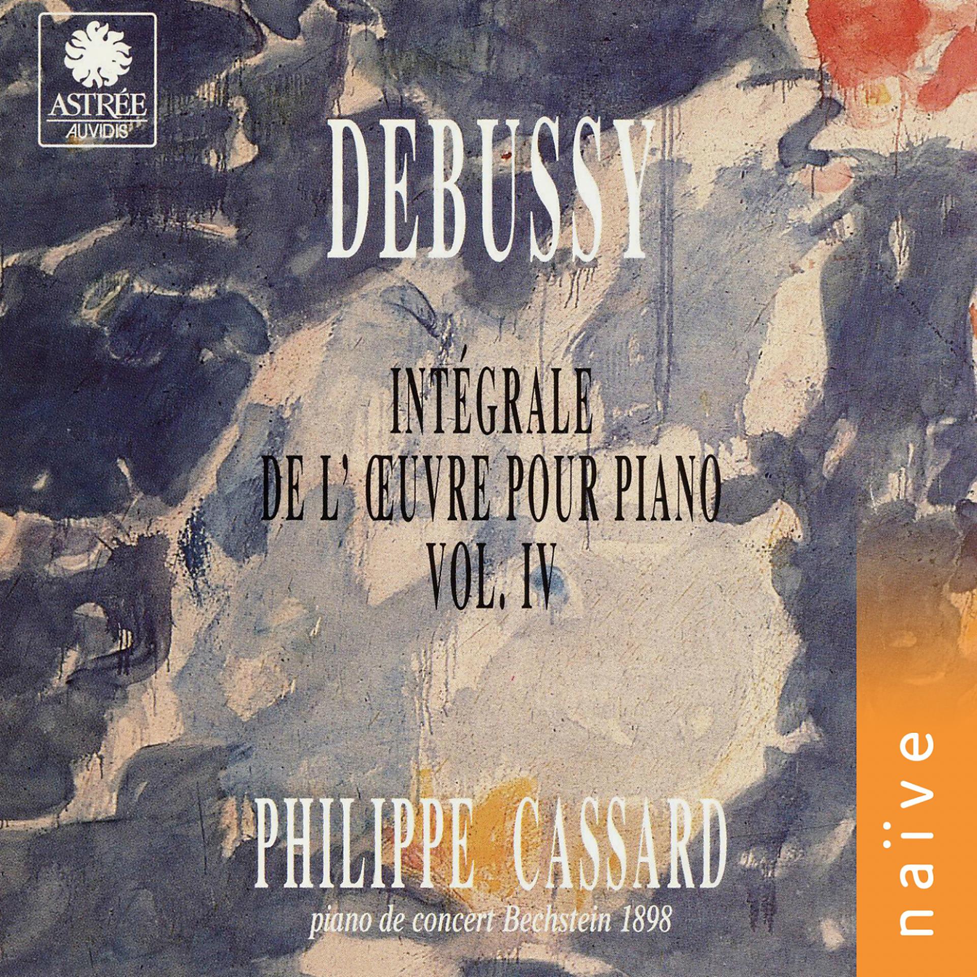 Постер альбома Debussy: Intégrale de l'œuvre pour piano, Vol. 4