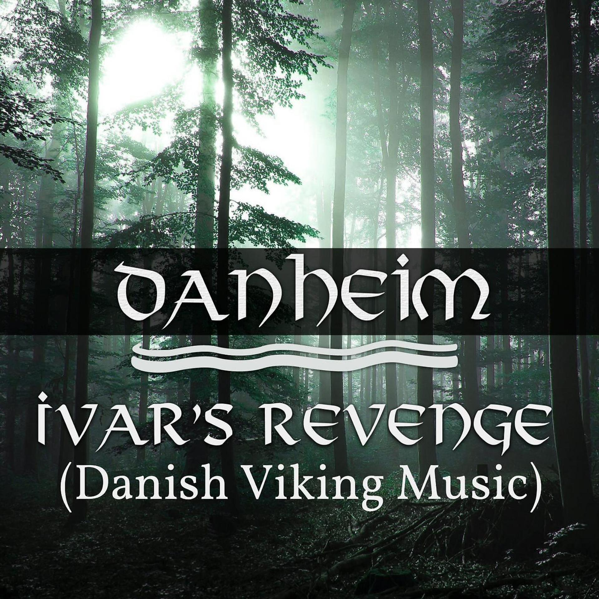 Постер альбома Ivar's Revenge (Danish Viking Music)