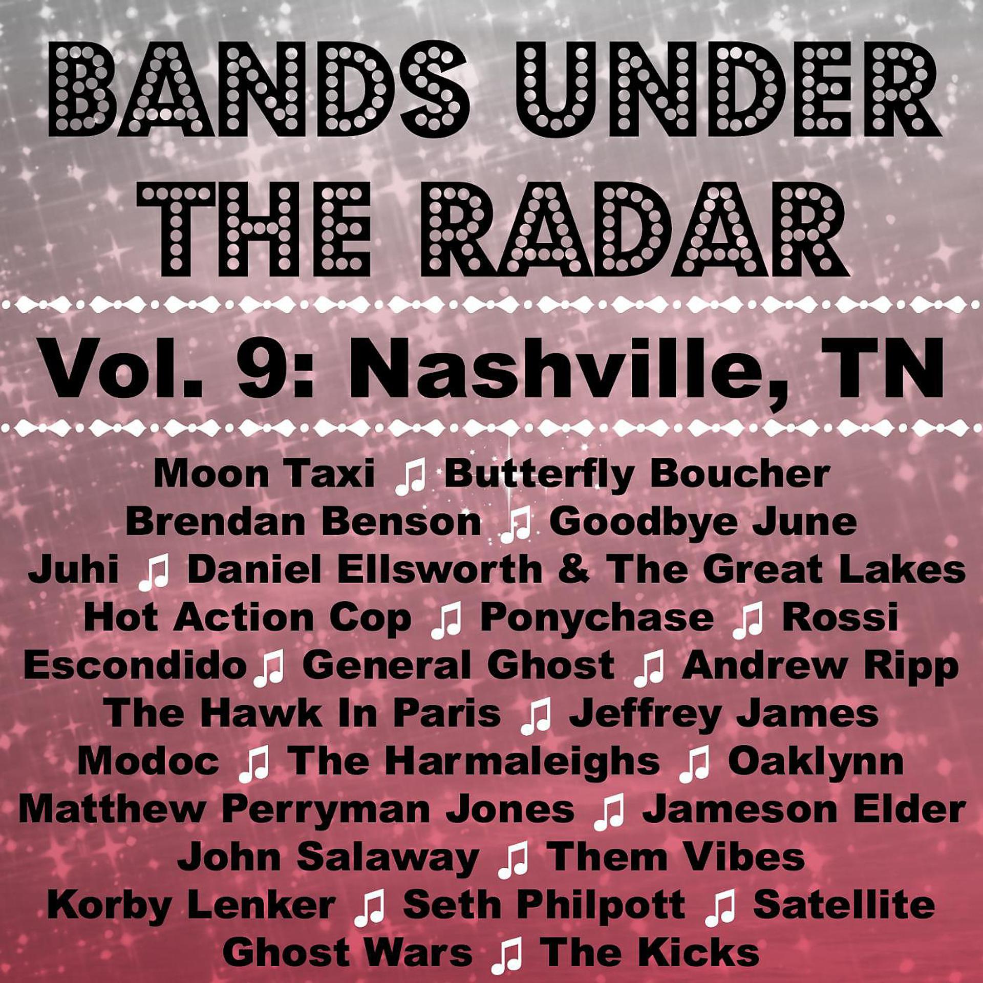 Постер альбома Bands Under the Radar, Vol. 9: Nashville, Tn