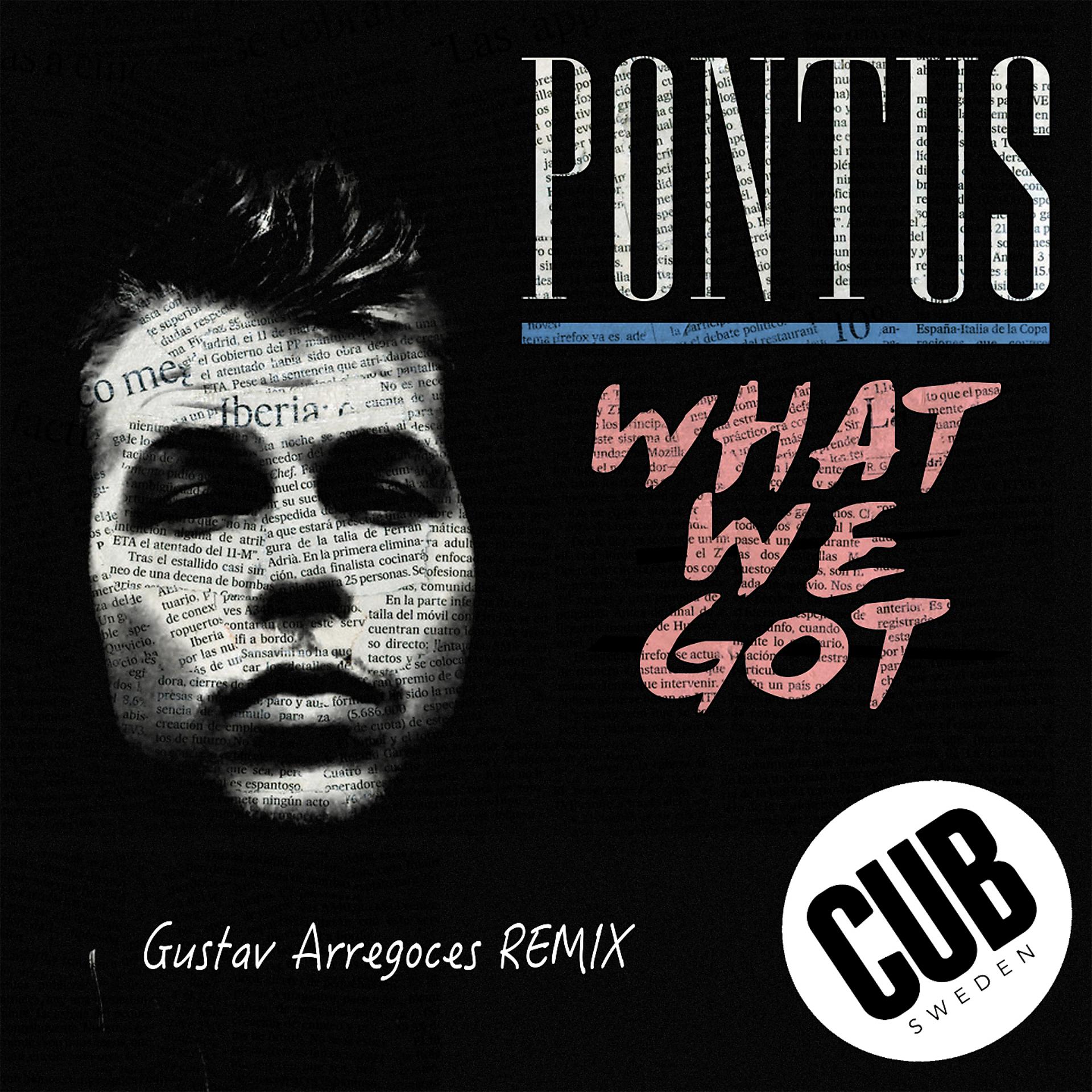 Постер альбома What We Got (Gustav Arregoces Remix)