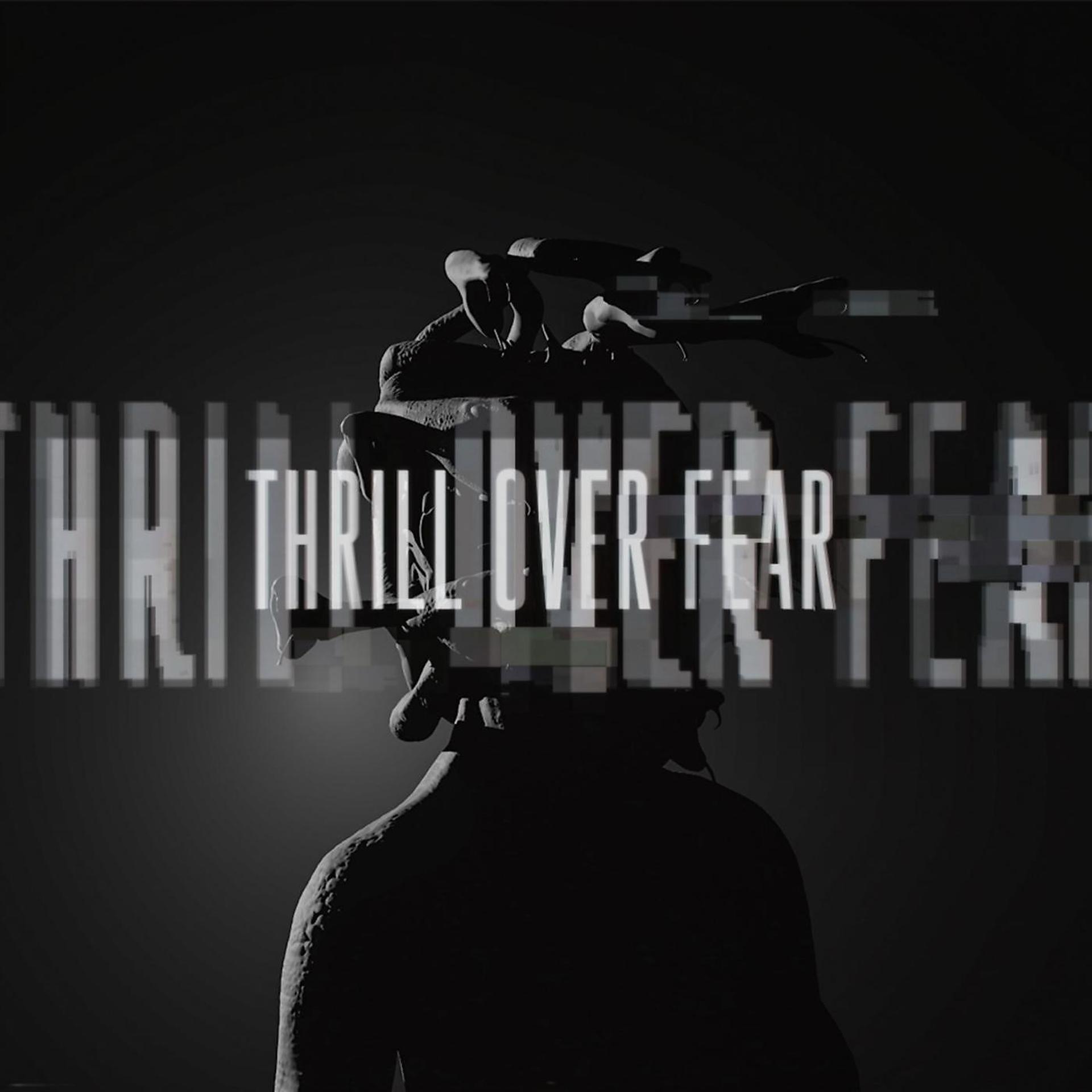 Постер альбома Thrill Over Fear