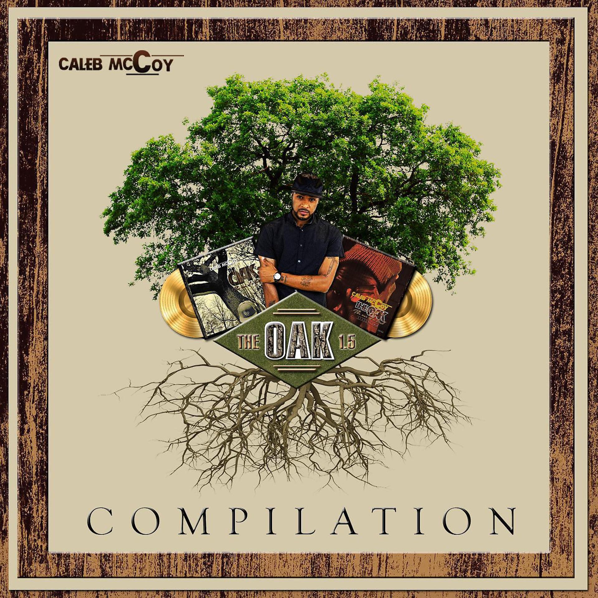 Постер альбома Caleb McCoy Compilation - The Oak 1.5