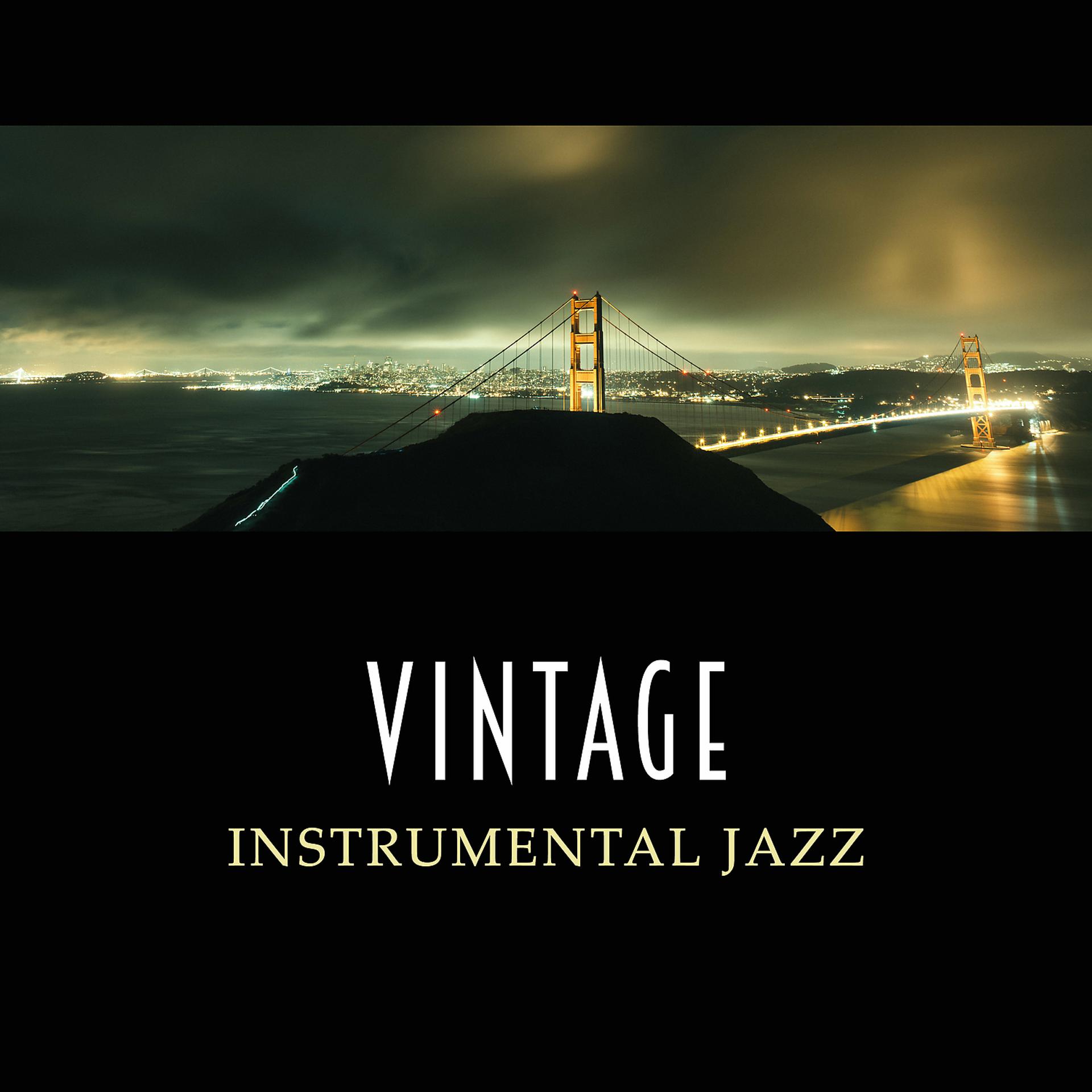 Постер альбома Vintage Instrumental Jazz – Smooth and Cool Jazz, Relaxing Vintage Jazz, Smoothness, Coffee Jazz